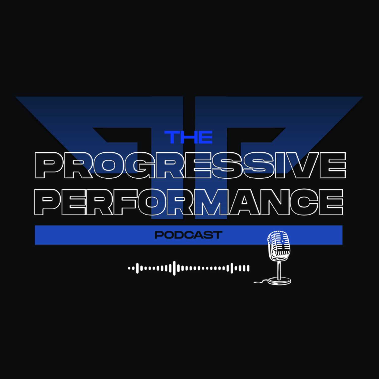 The Progressive Performance Podcast 