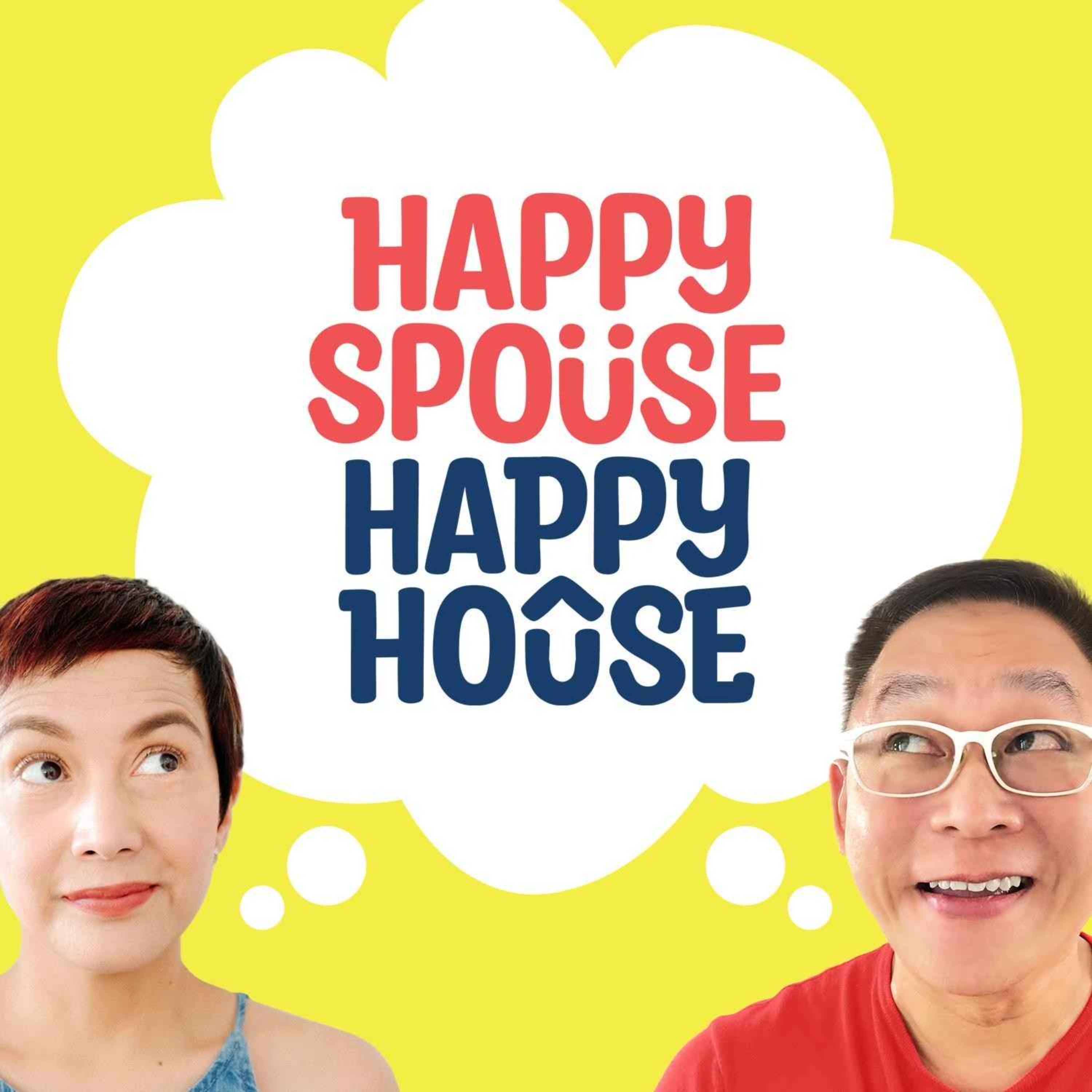 Happy Spouse Happy House 