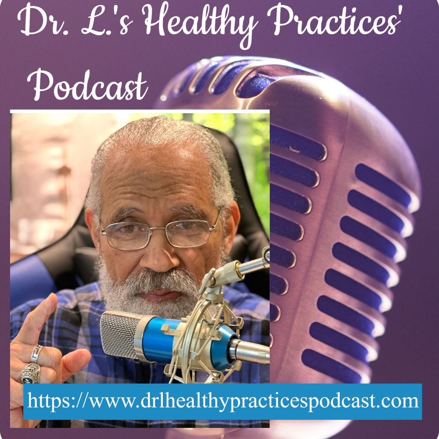 Dr. L.'s Healthy Practices' Podcast 