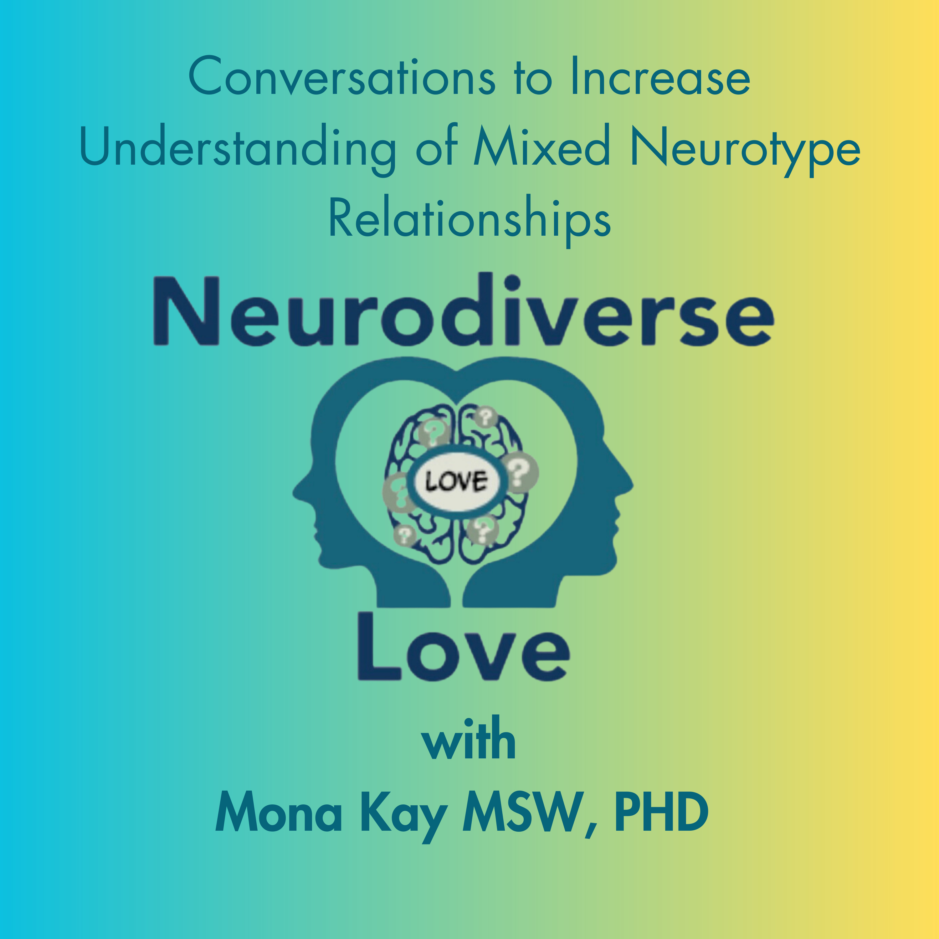 Neurodiverse Love-Increasing Understanding...One Conversation At A Time. 