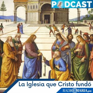 La Iglesia que Cristo fundo