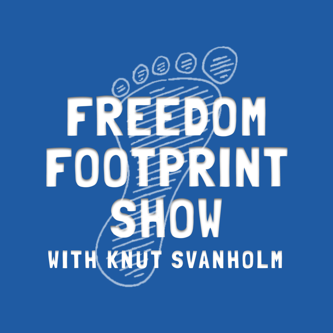 Freedom Footprint Show with Knut Svanholm 