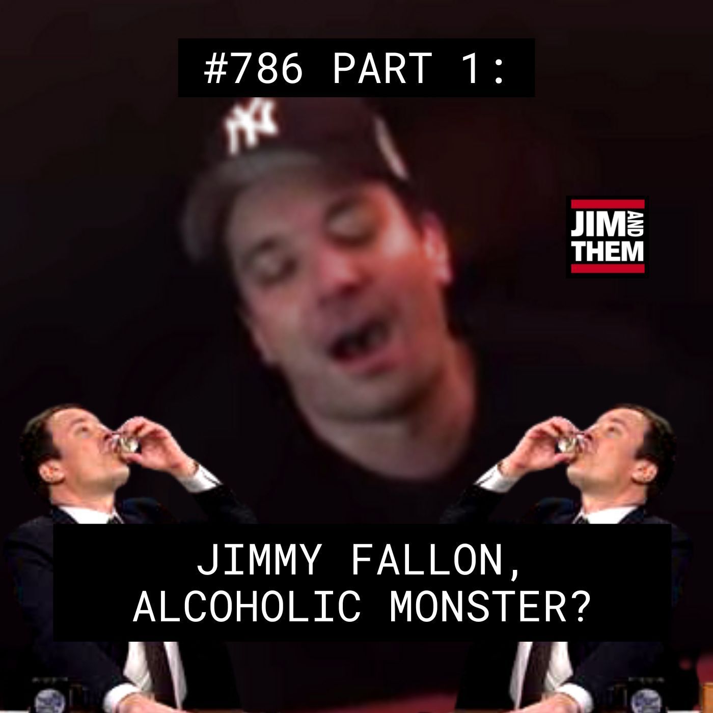 Jimmy Fallon, Alcoholic Monster? - #786 Part 1