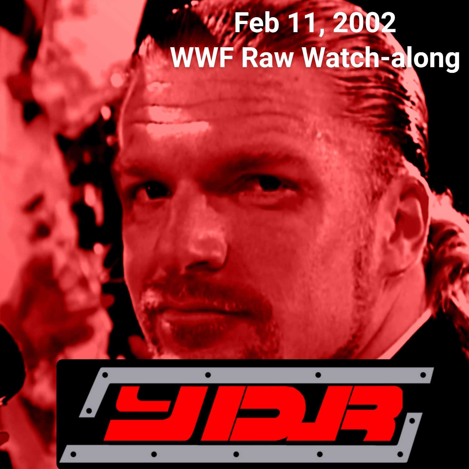 YOU DAMN RIGHT PODCAST: Feb 11, 2002 Raw Watch-along (S2, E4)