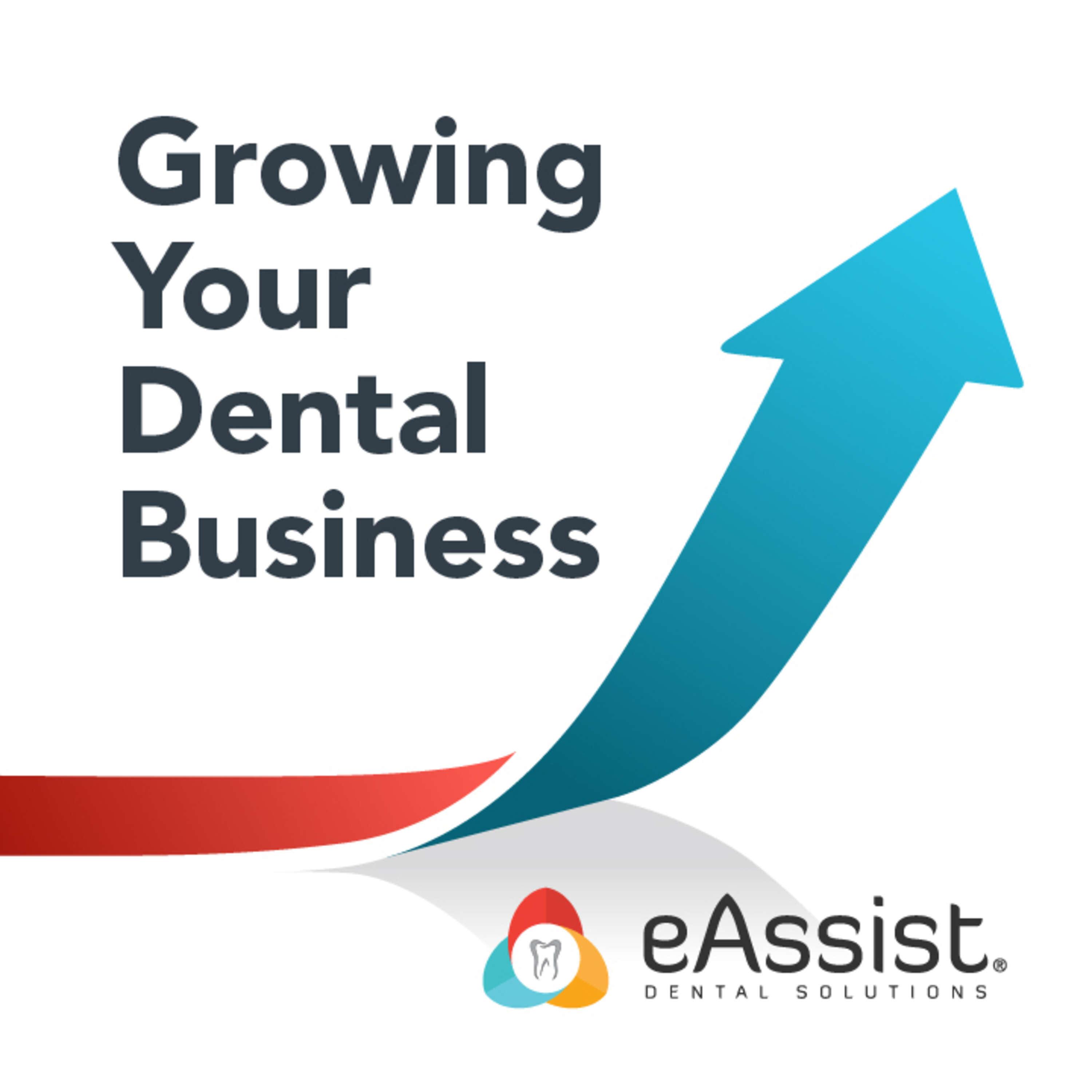 Growing Your Dental Business Show 