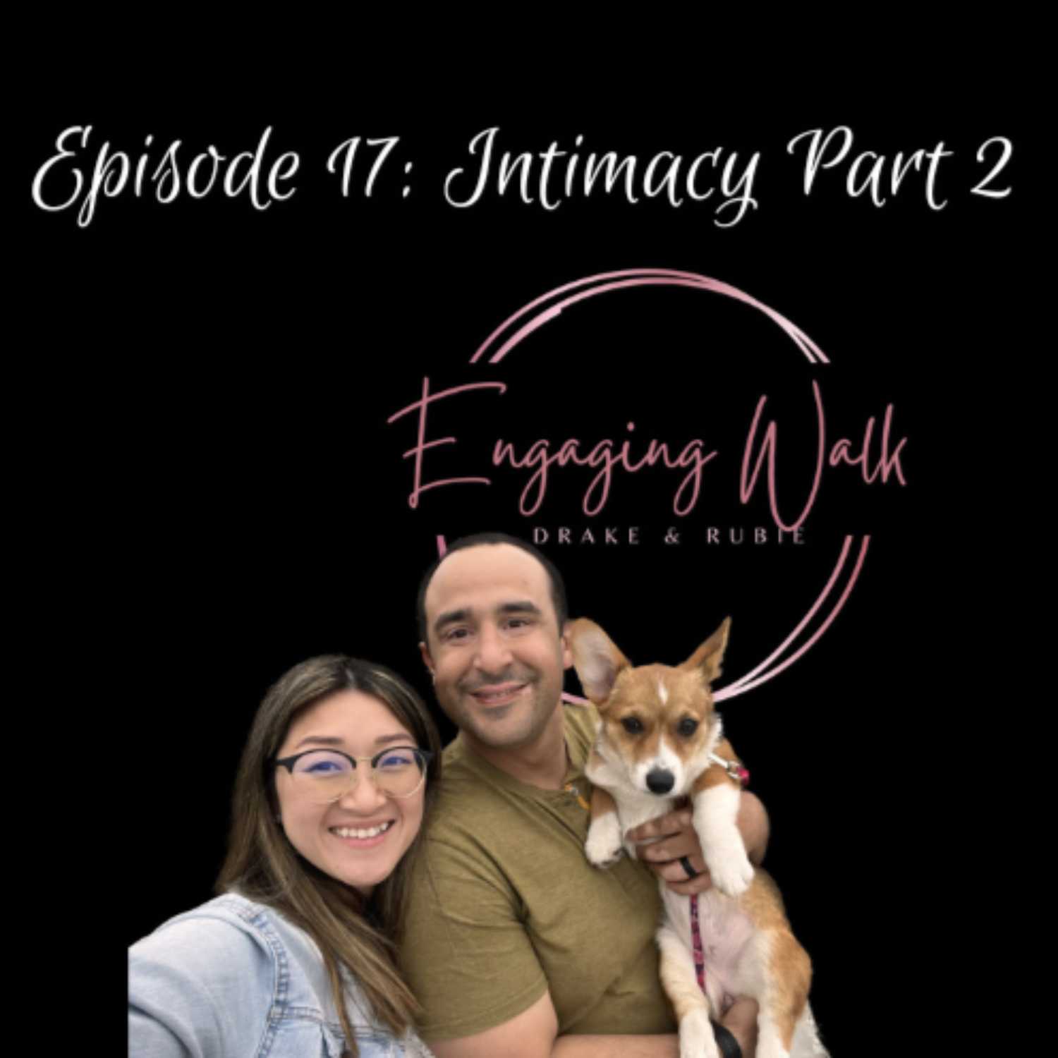 Episode 17: Intimacy Part 2