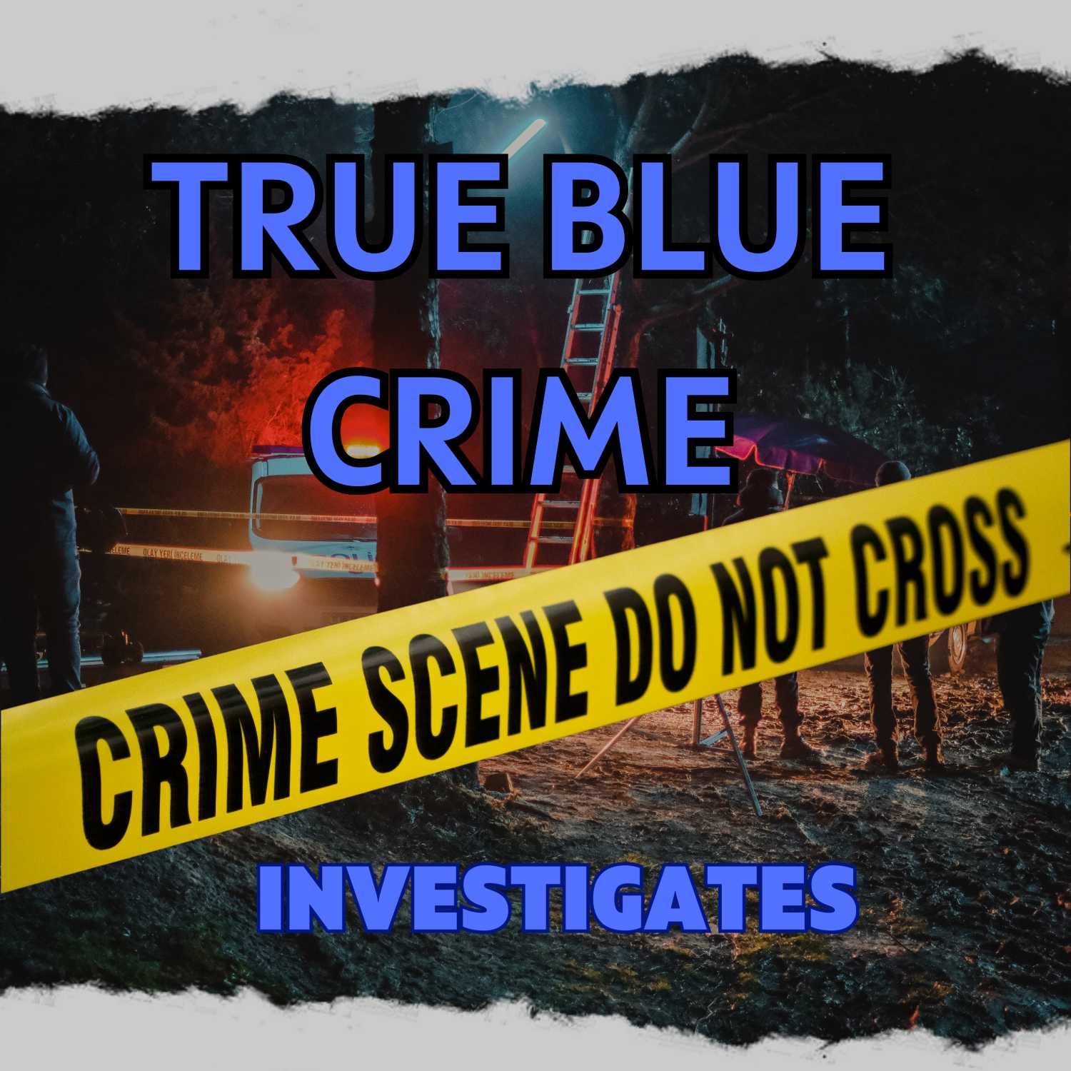 True Blue Crime Investigates 