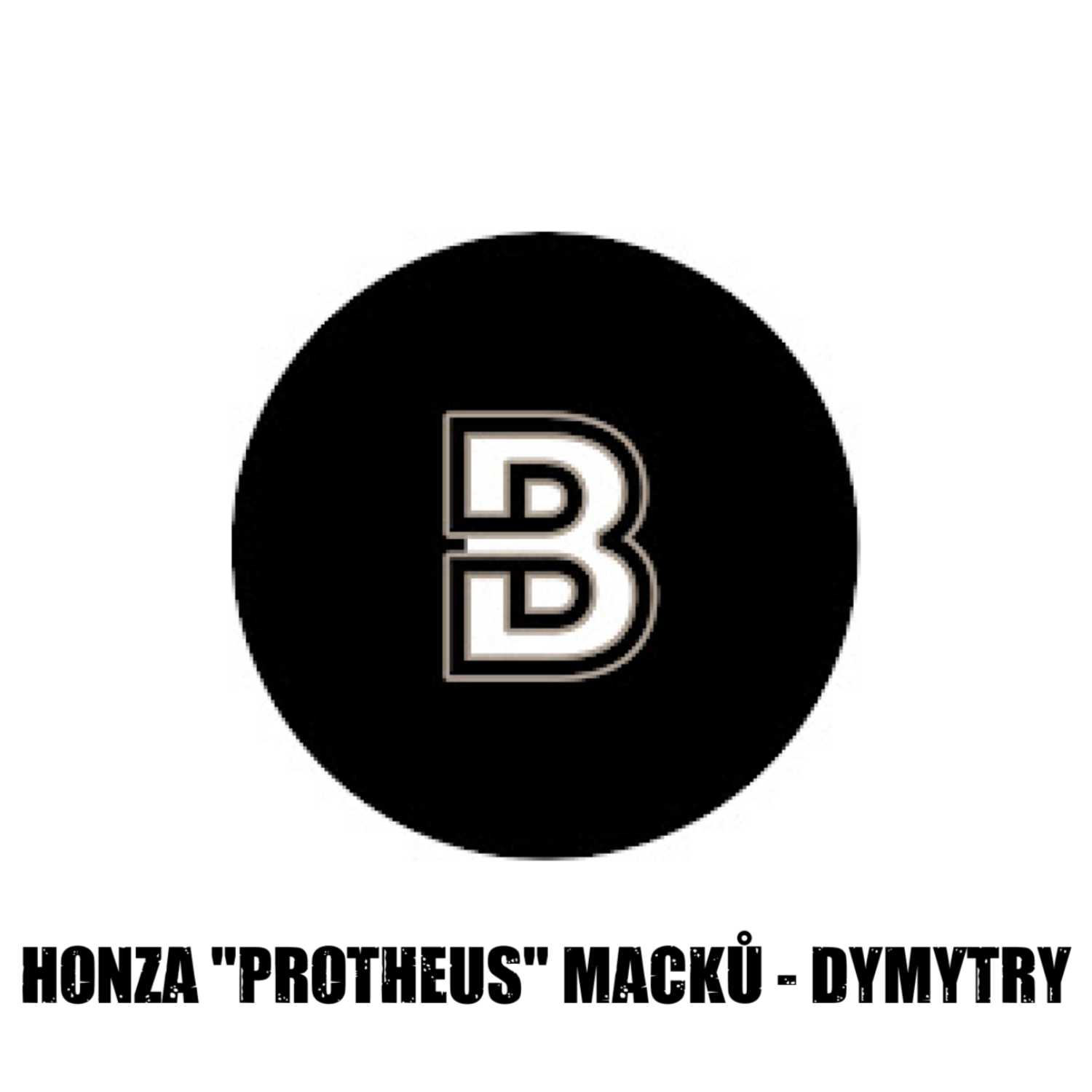 Honza "Protheus" Macků - DYMYTRY