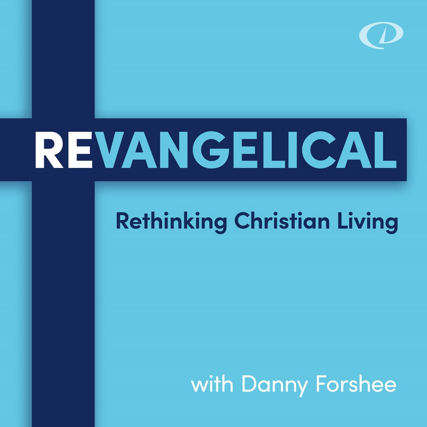 REvangelical: Rethinking Christian Living 