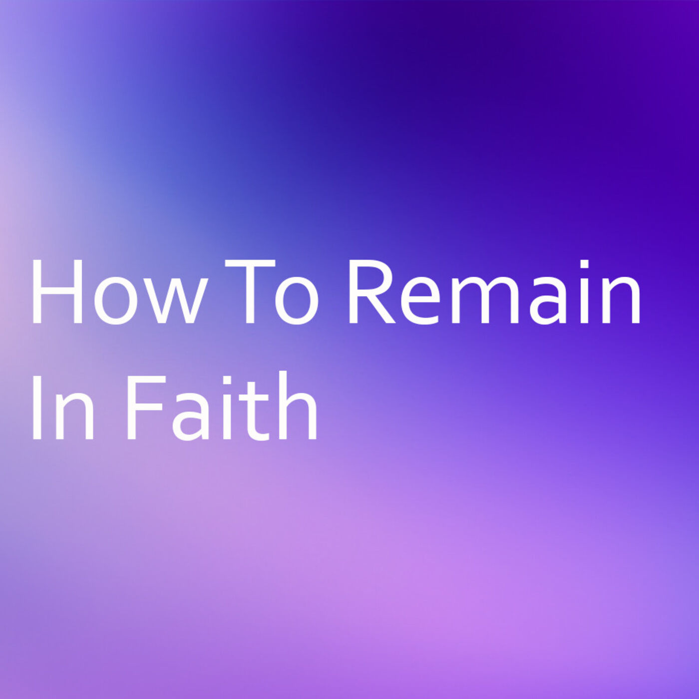 ⁣HOW TO REMAIN IN FAITH | PS STEVE MAZEY