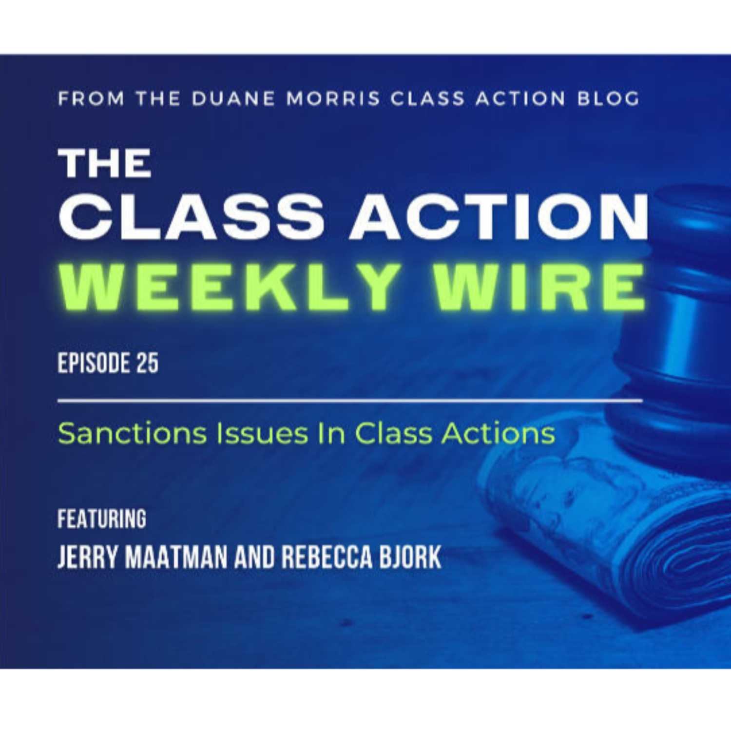 ⁣Episode 25: Sanctions Issues In Class Actions