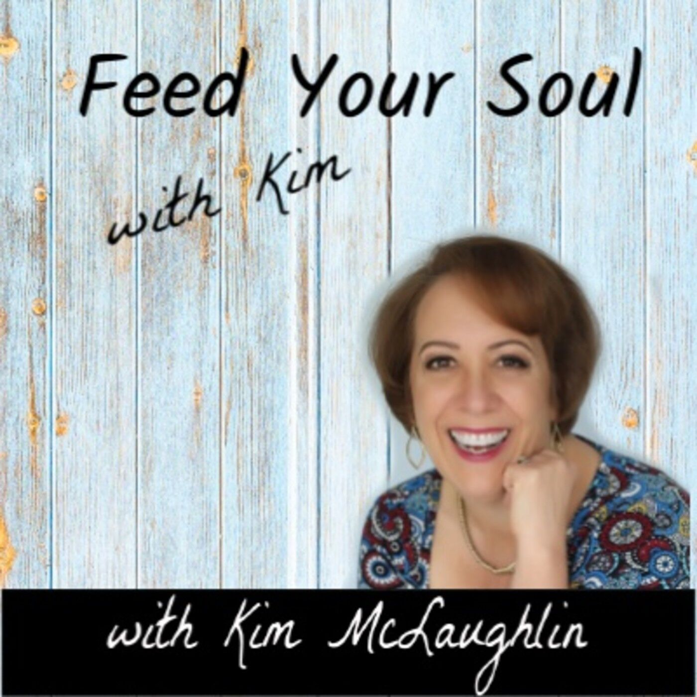 Feed Your Soul with Kim 