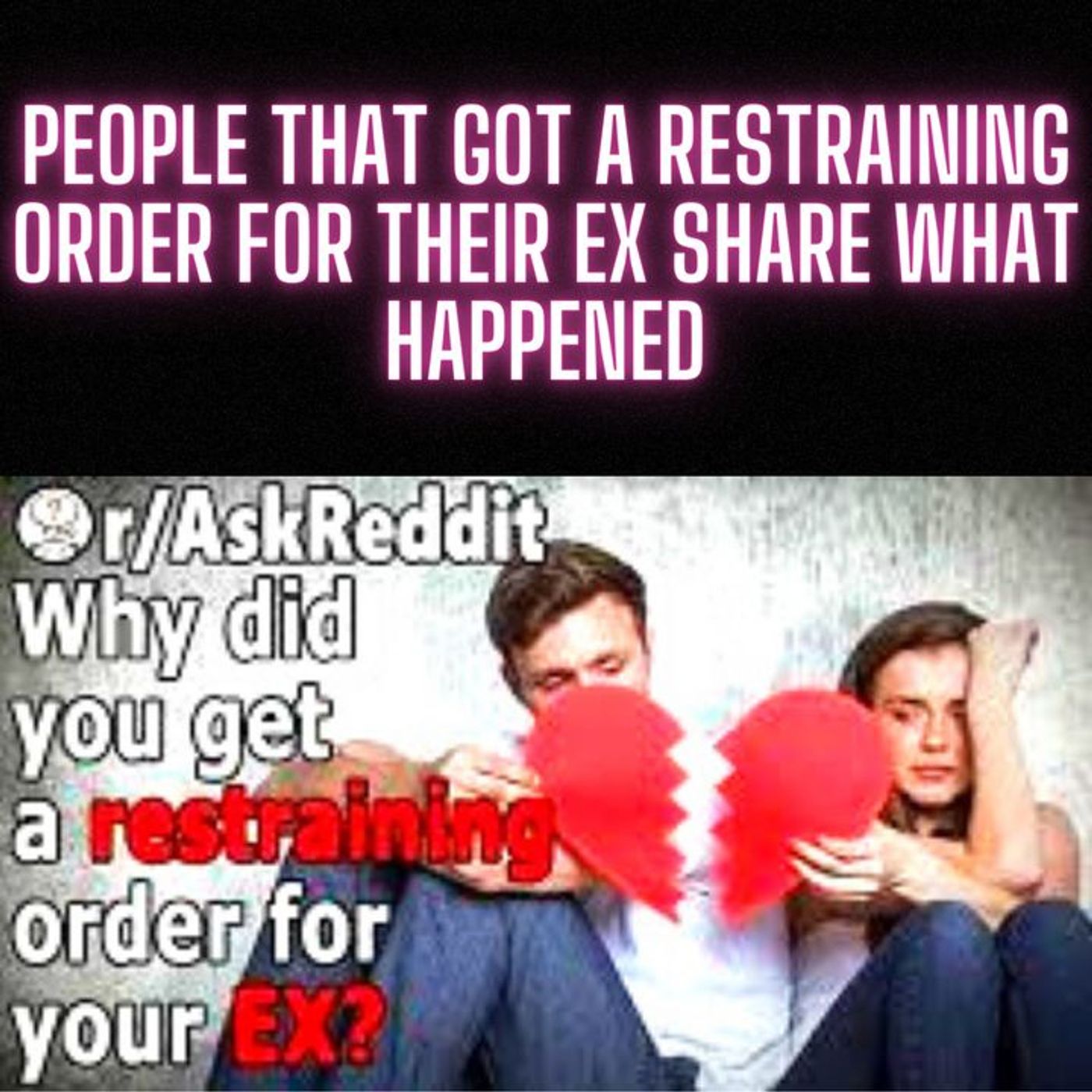 ⁣People That Got a RESTRAINING Order For Their EX Share What Happened