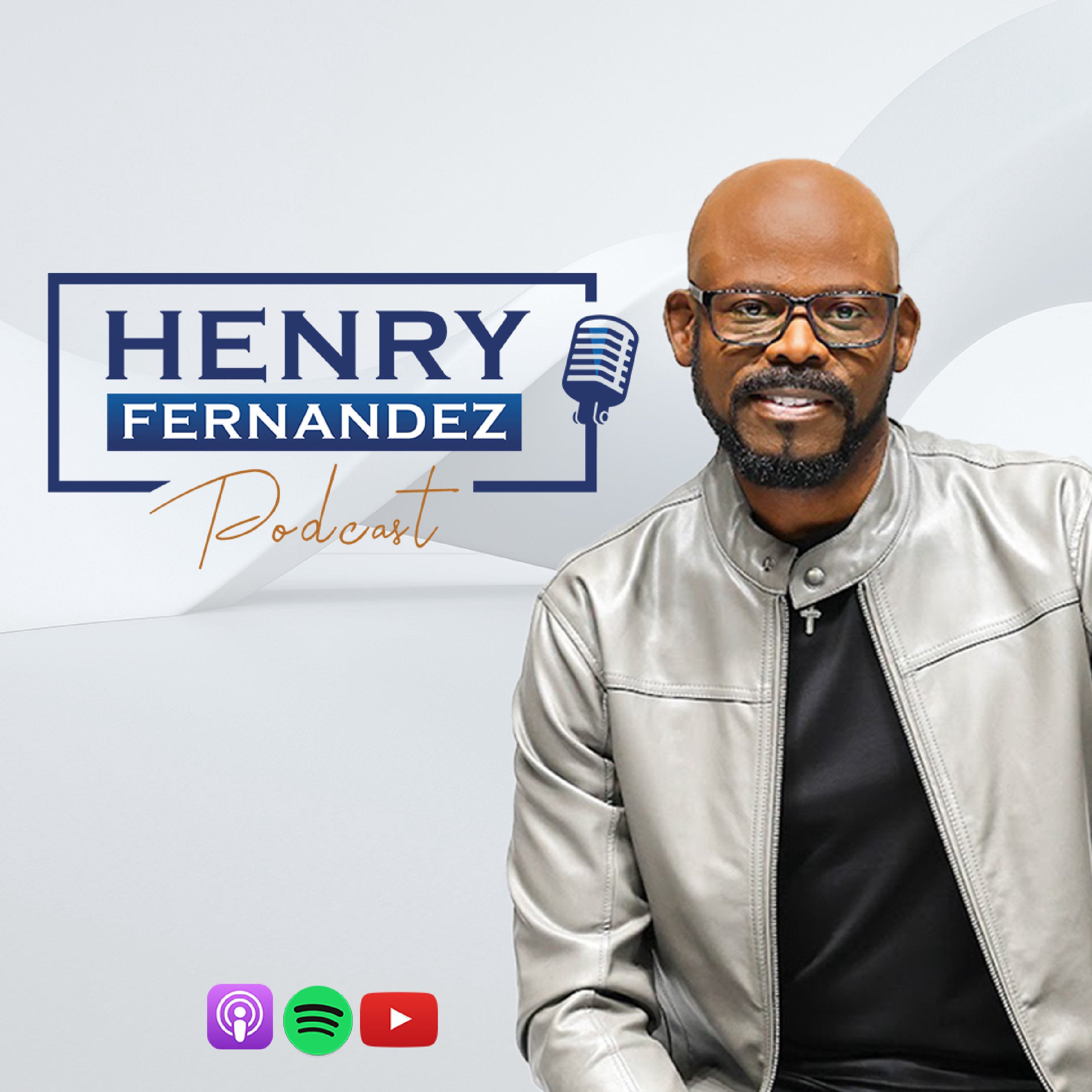 Henry Fernandez Podcast 