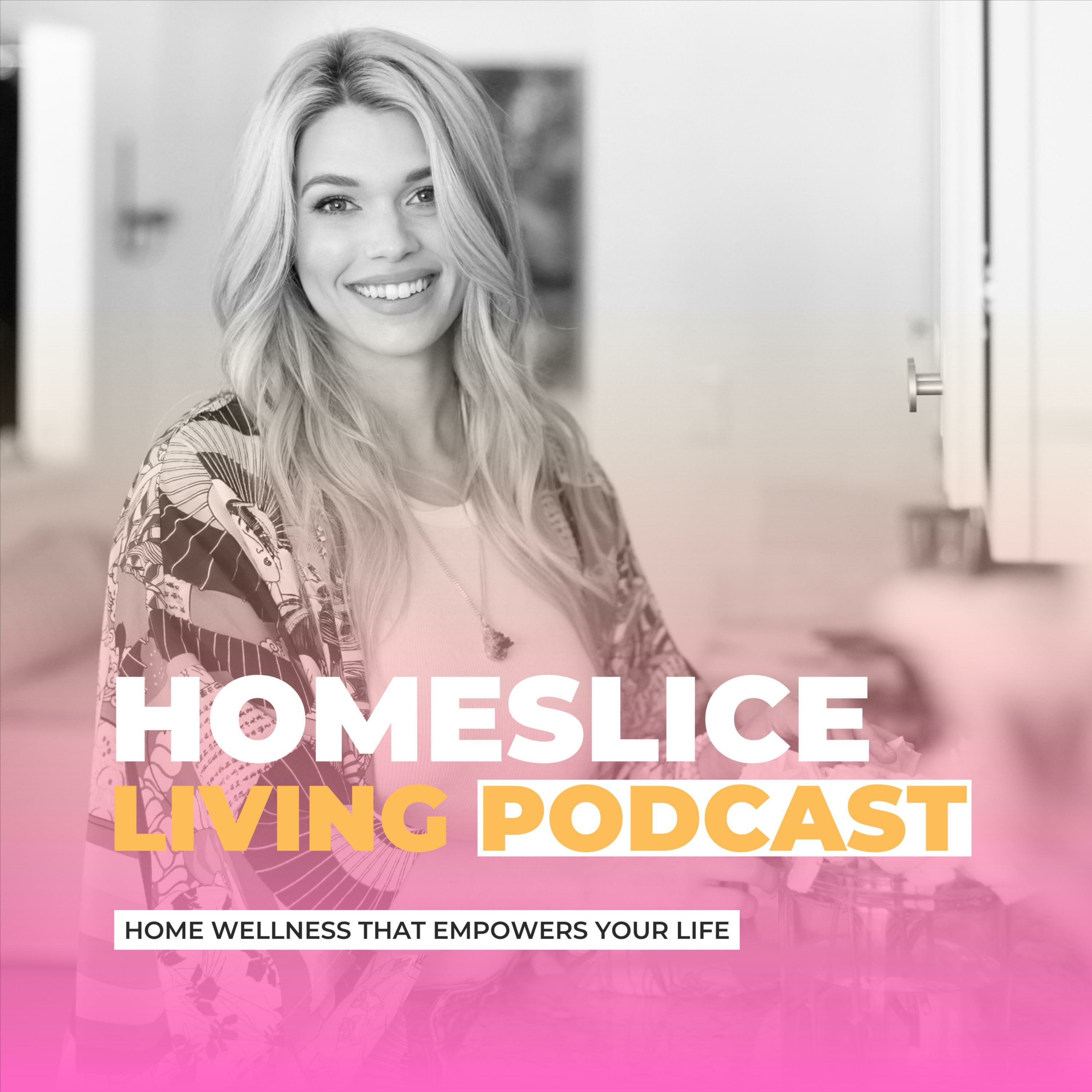 Homeslice Living Podcast 