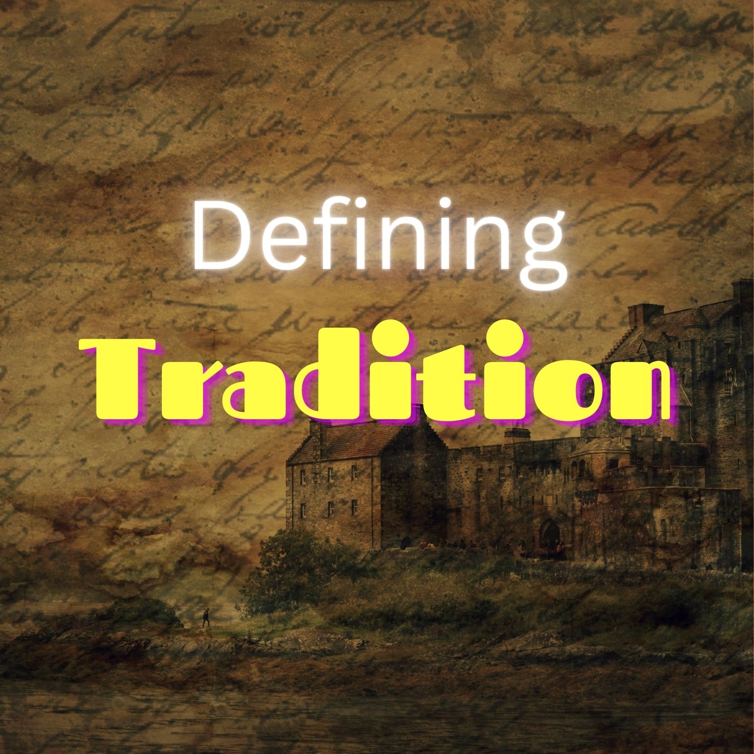 Defining Tradition