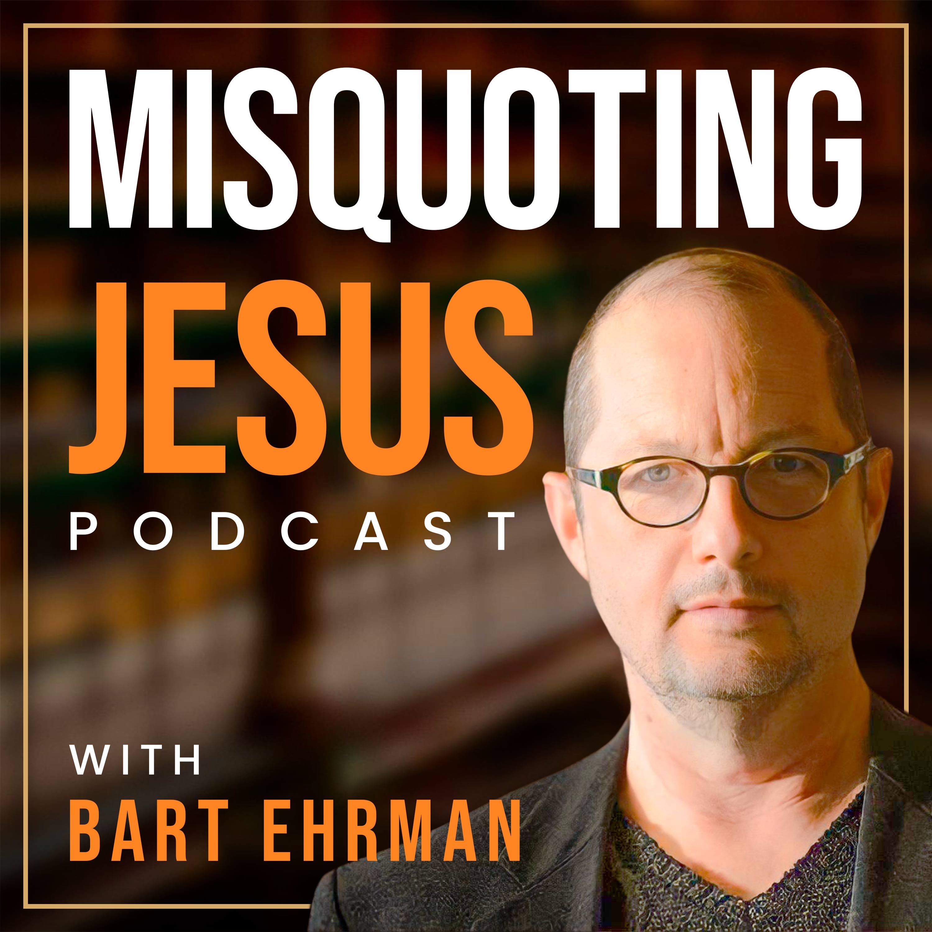 Misquoting Jesus with Bart Ehrman 