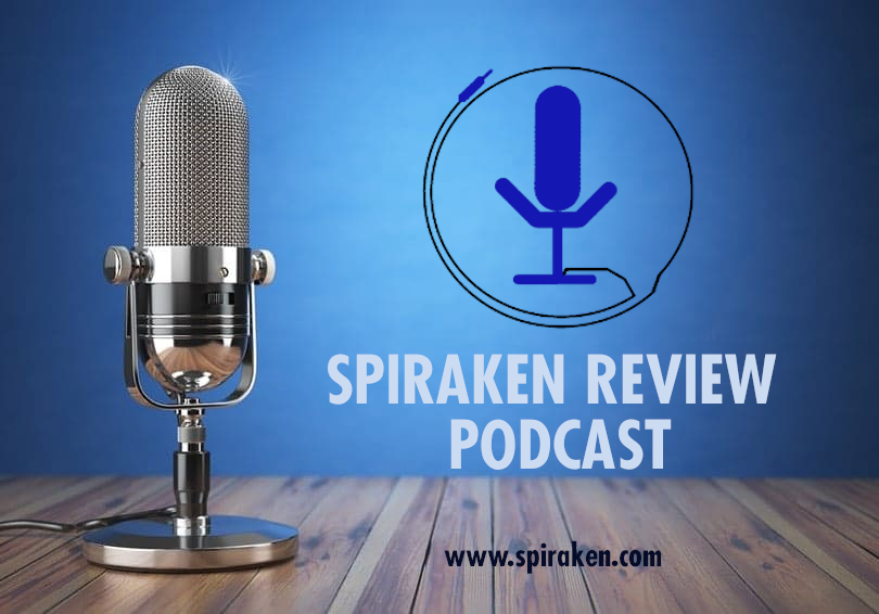 Spiraken Review Podcast 