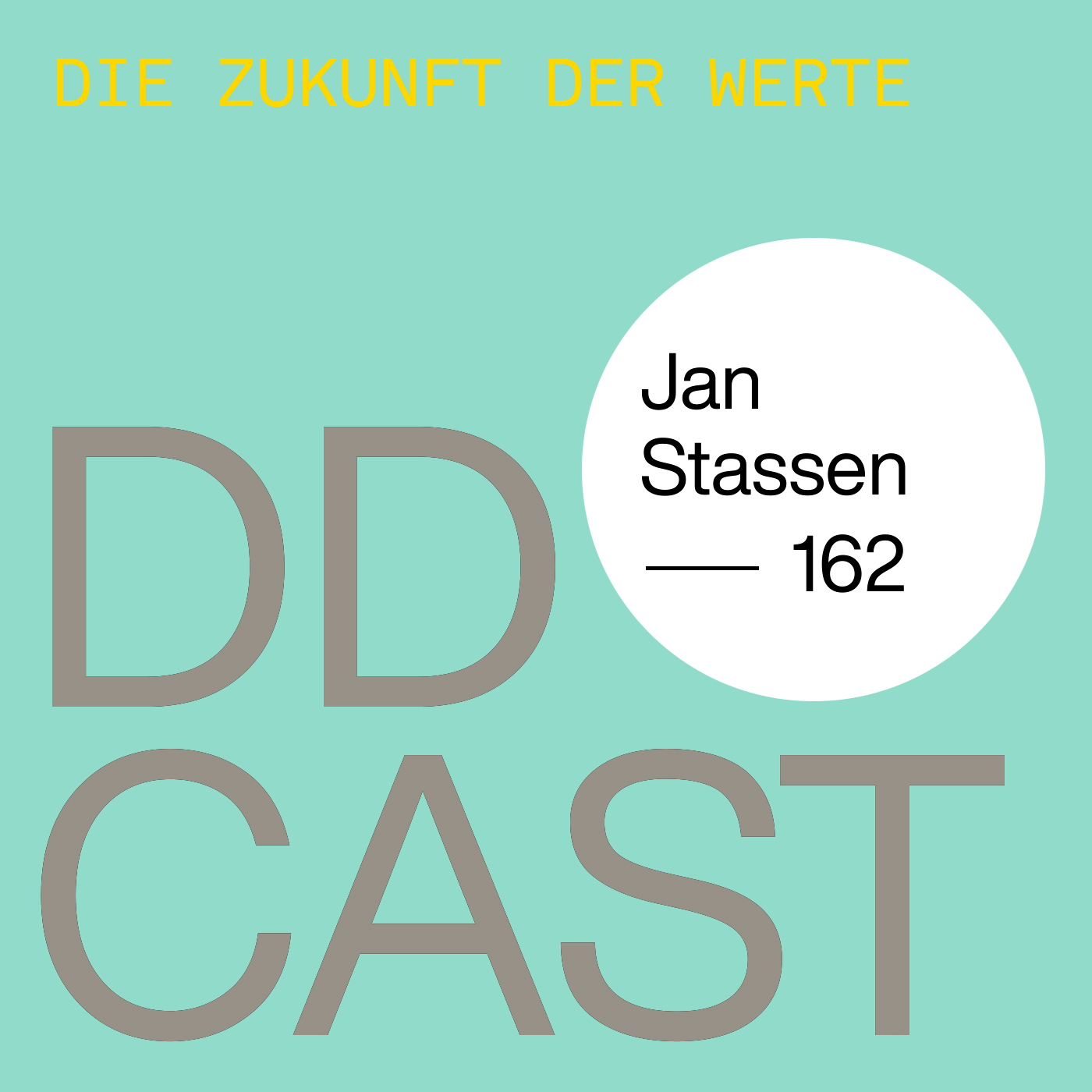 DDCAST 162 - Jan Stassen "Die Zukunft der Werte"