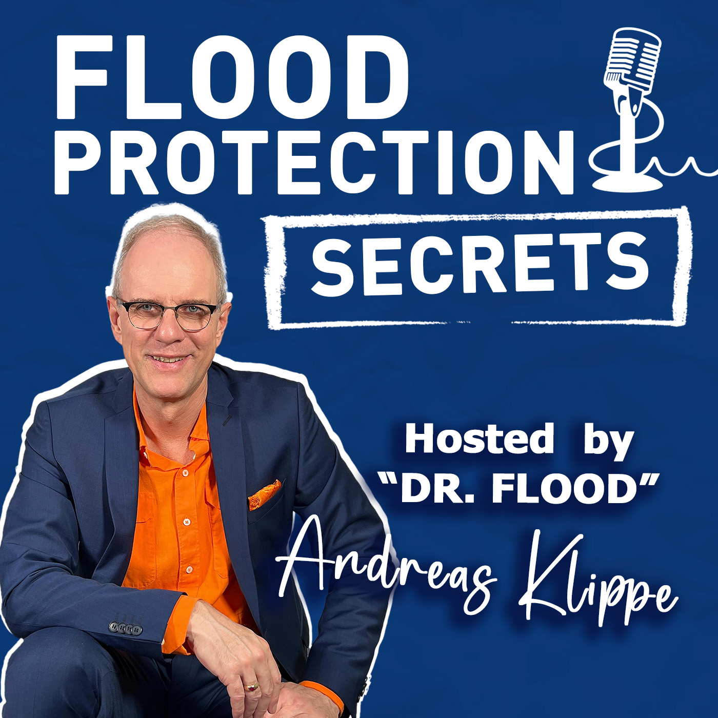 FLOOD PROTECTION SECRETS by Dr Andreas Klippe｜Homeowner｜Businessman｜Public Servant｜Architect/ Engr. 