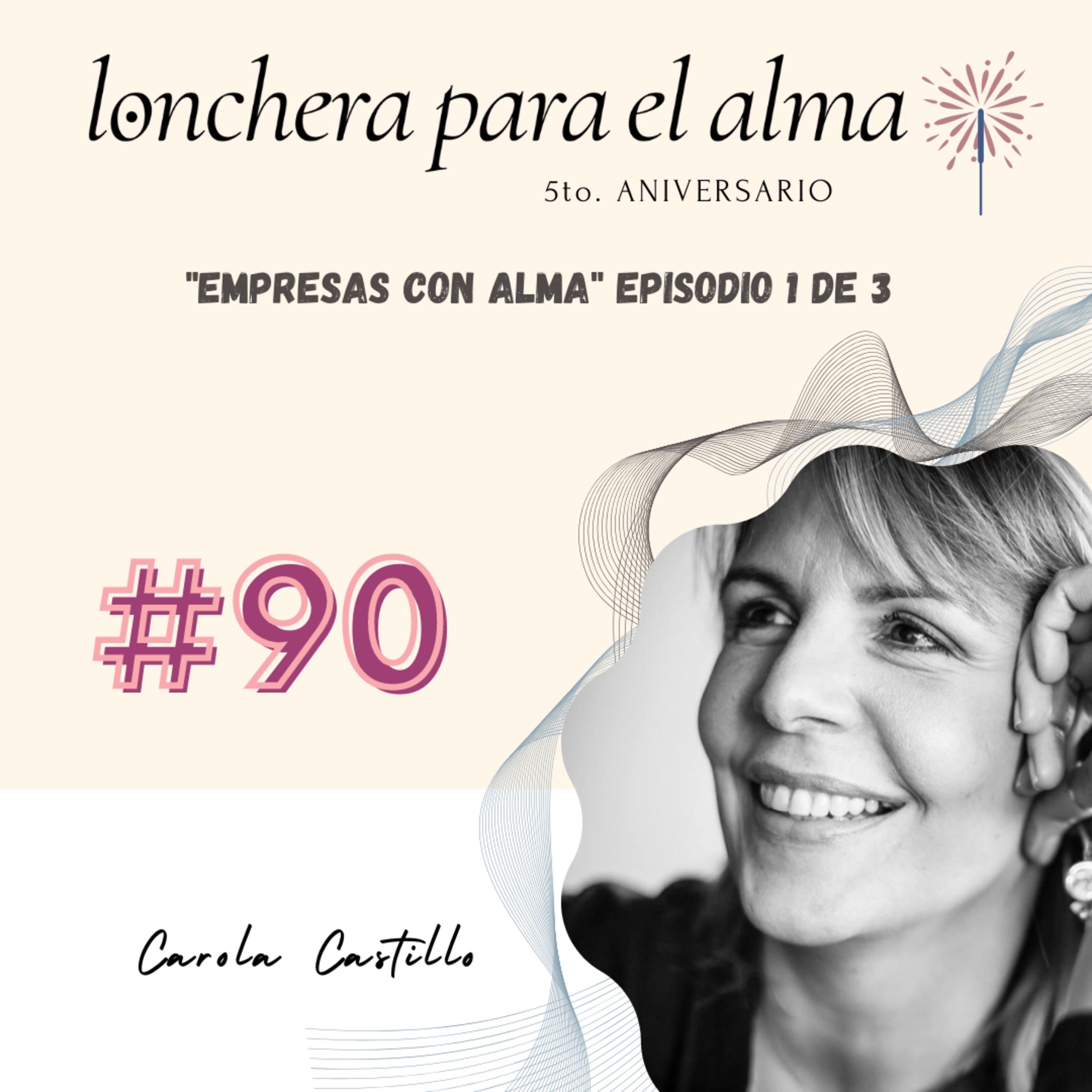 #90 "EMPRESAS CON ALMA" PARTE 1 DE 3