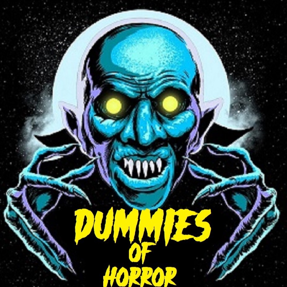 Dummies of Horror- Ep.248-Paranormal Activity 1 & 2