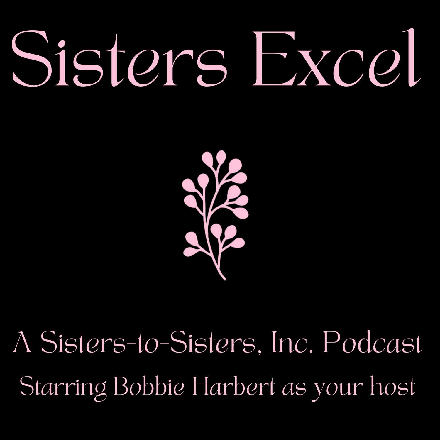 Sisters Excel: Her Story 