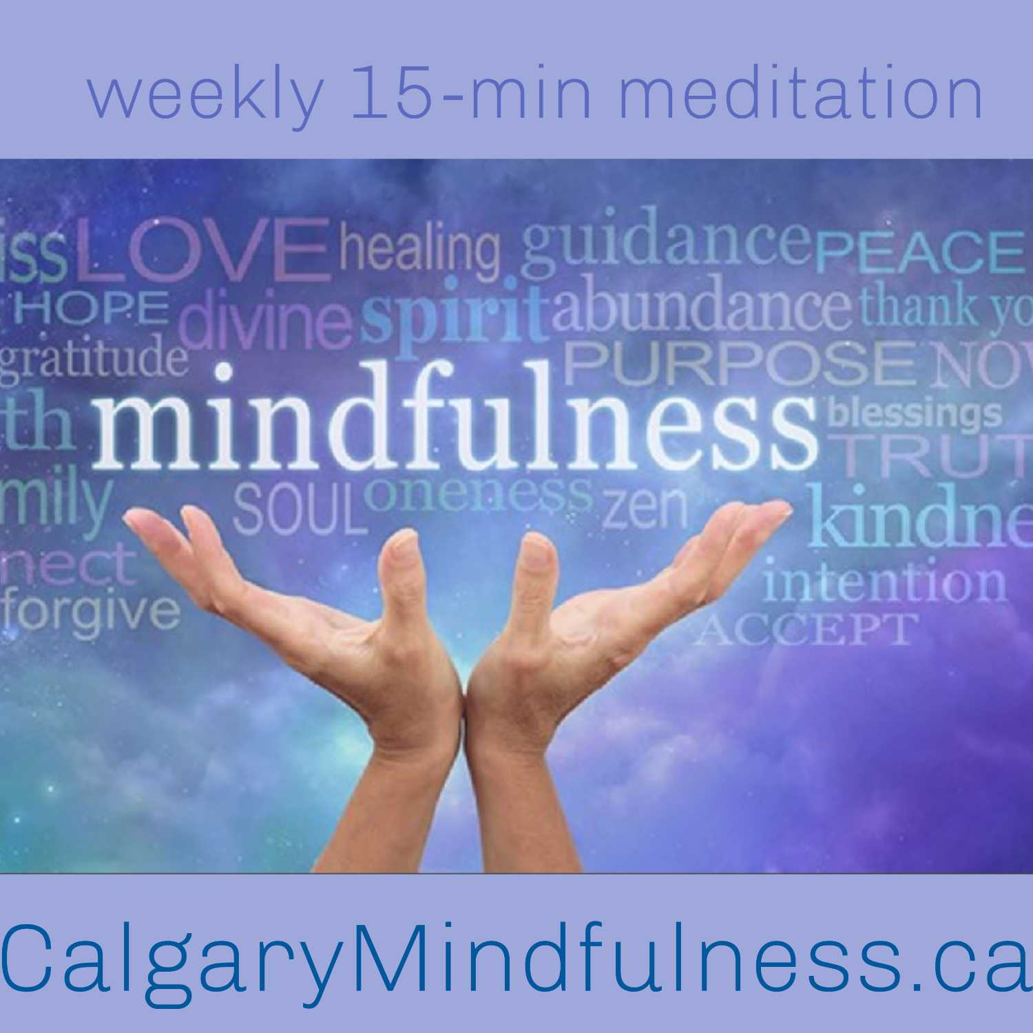 Calgary Mindfulness Weekly Meditation 