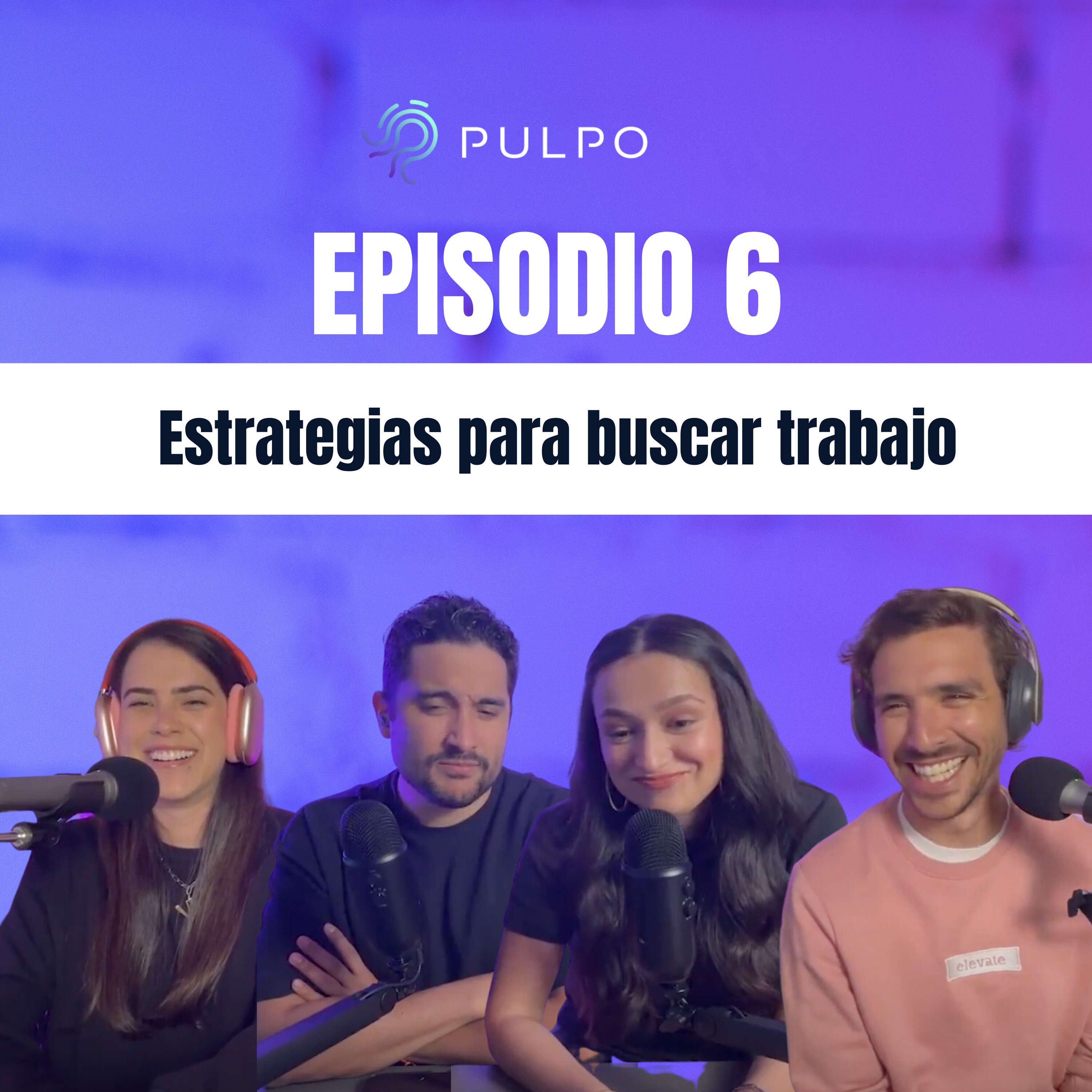 ⁣Episodio 6: Estrategias para conseguir trabajo