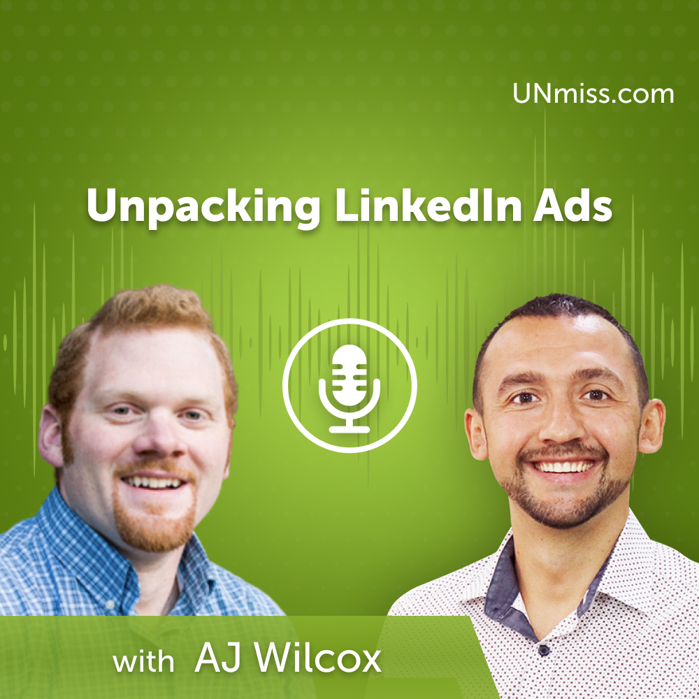 ⁣Unpacking LinkedIn Ads with AJ Wilcox (#640)