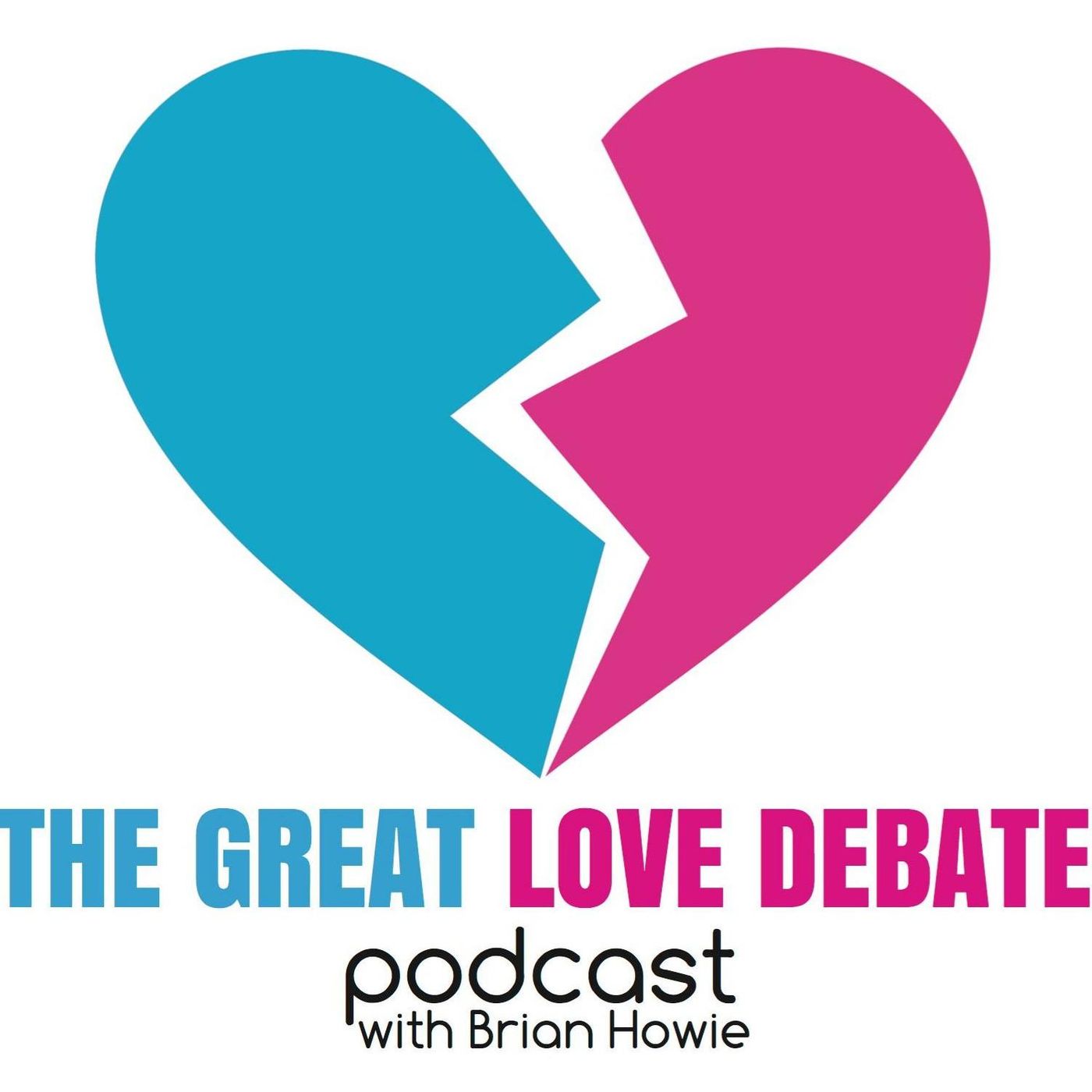 The Great Love Debate with Brian Howie 