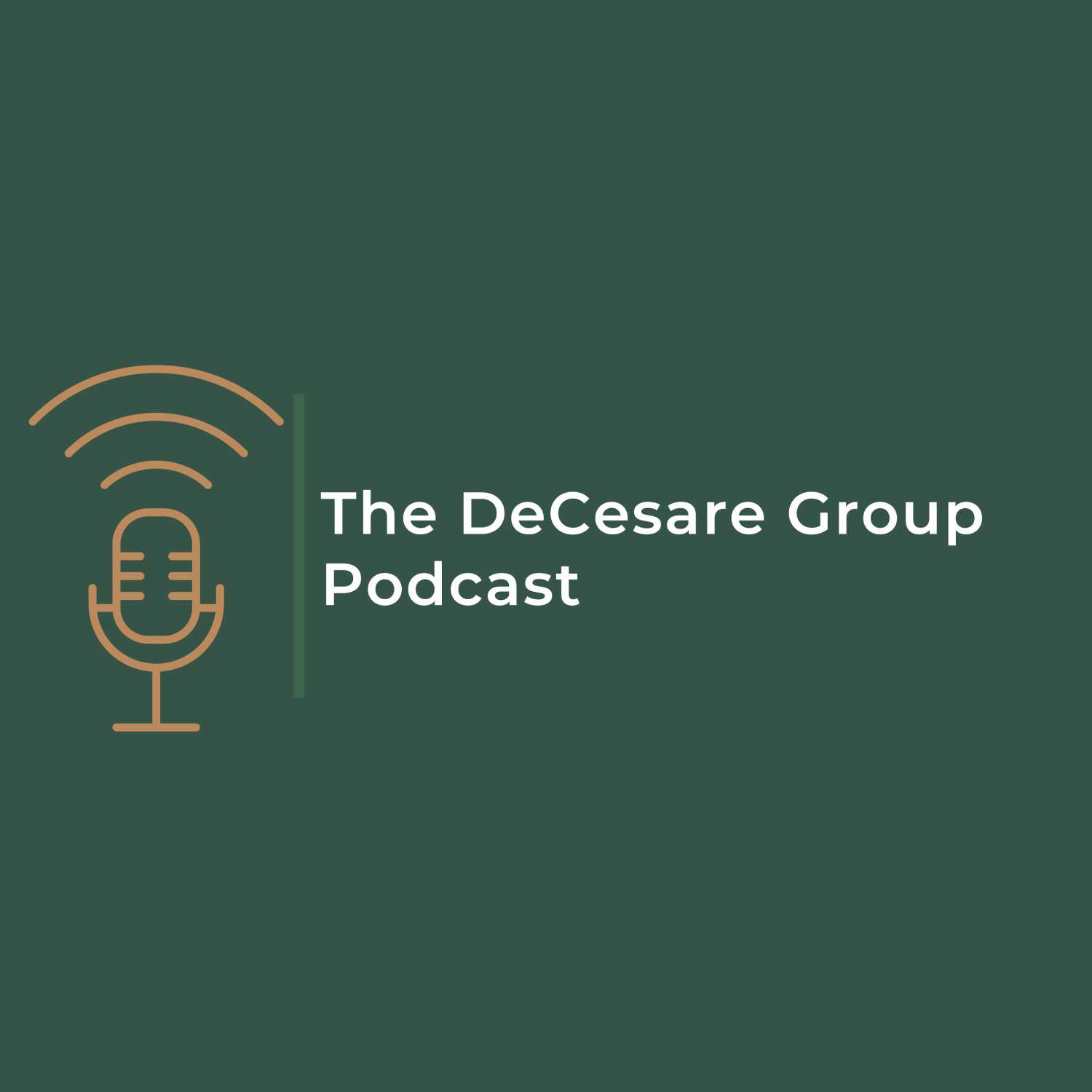 The DeCesare Group Podcast 