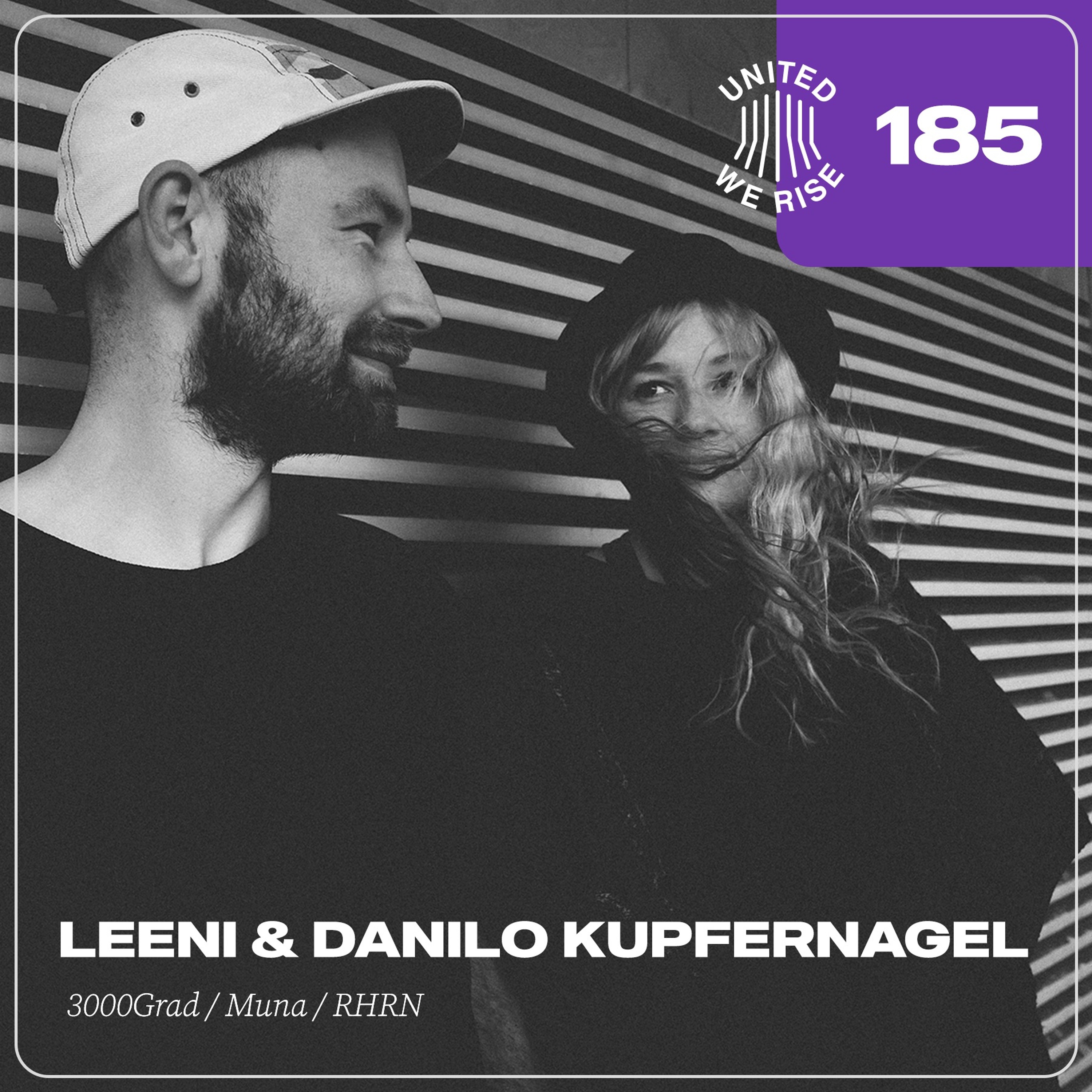 ⁣LEENI & Danilo Kupfernagel presents United We Rise Podcast Nr. 185