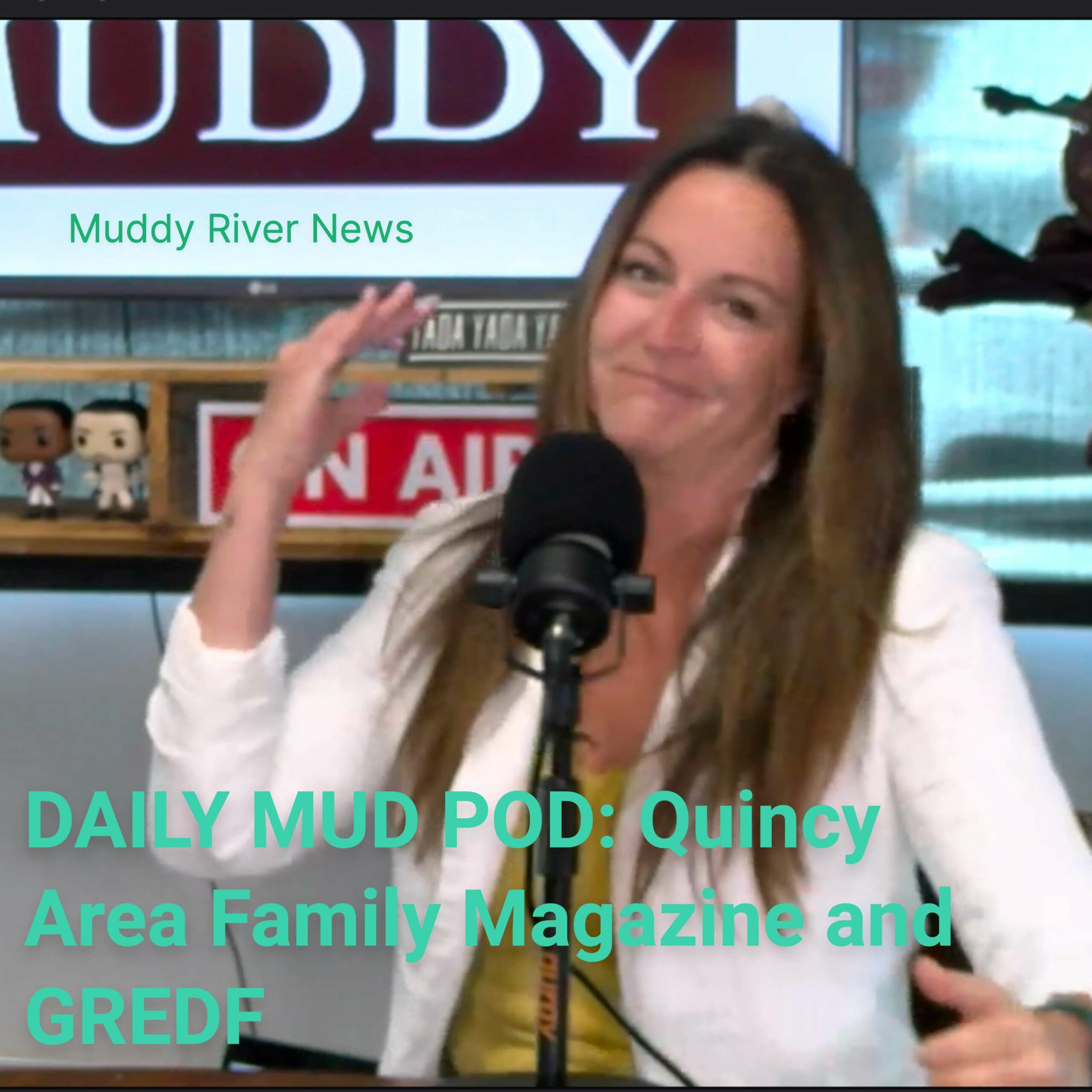 DAILY MUD POD: Quincy Area Family Magazine and GREDF