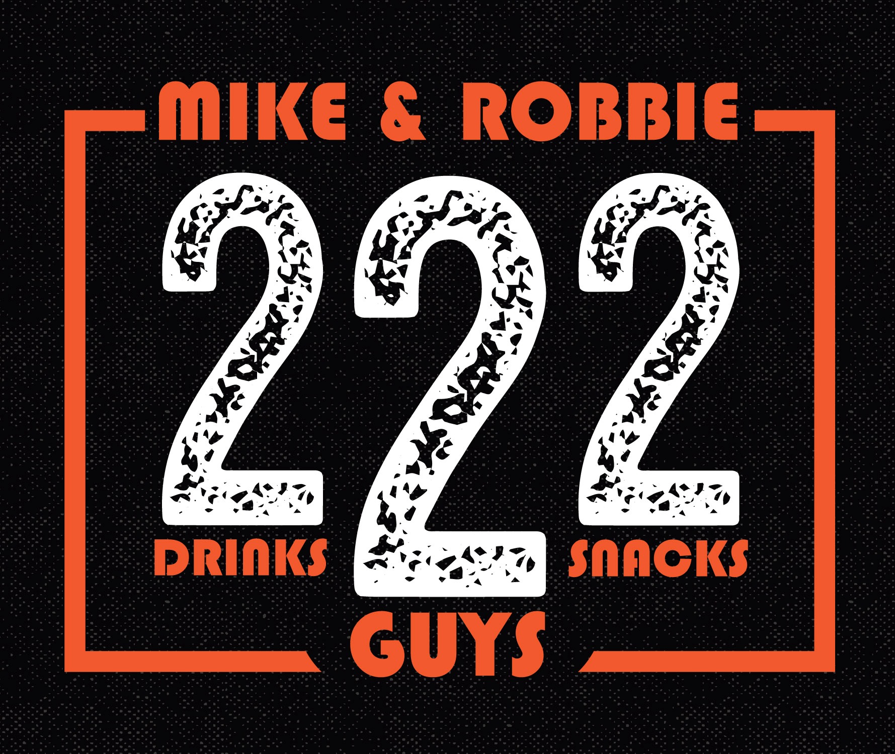 222 with Mike and Robbie 