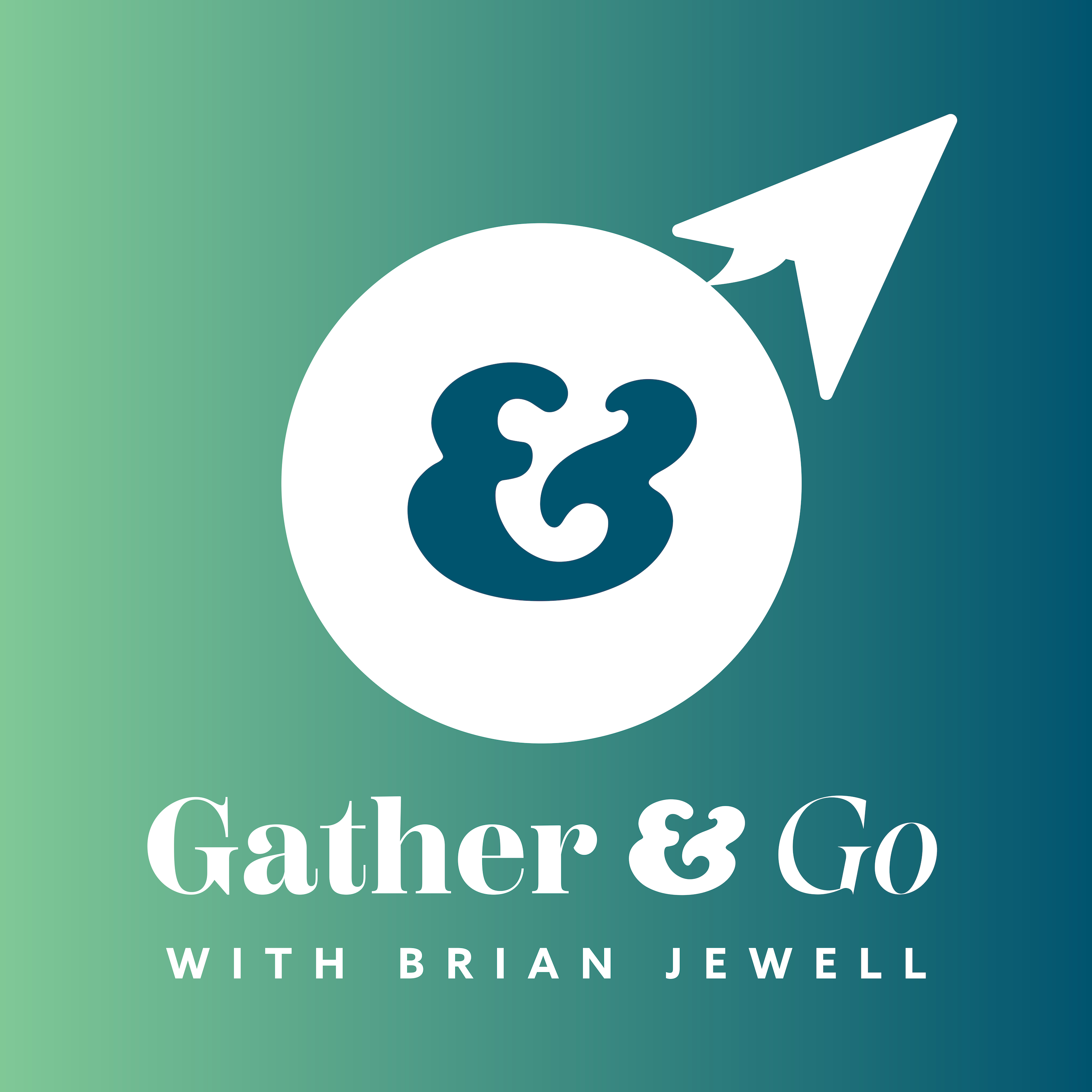 Gather and Go with Brian Jewell 