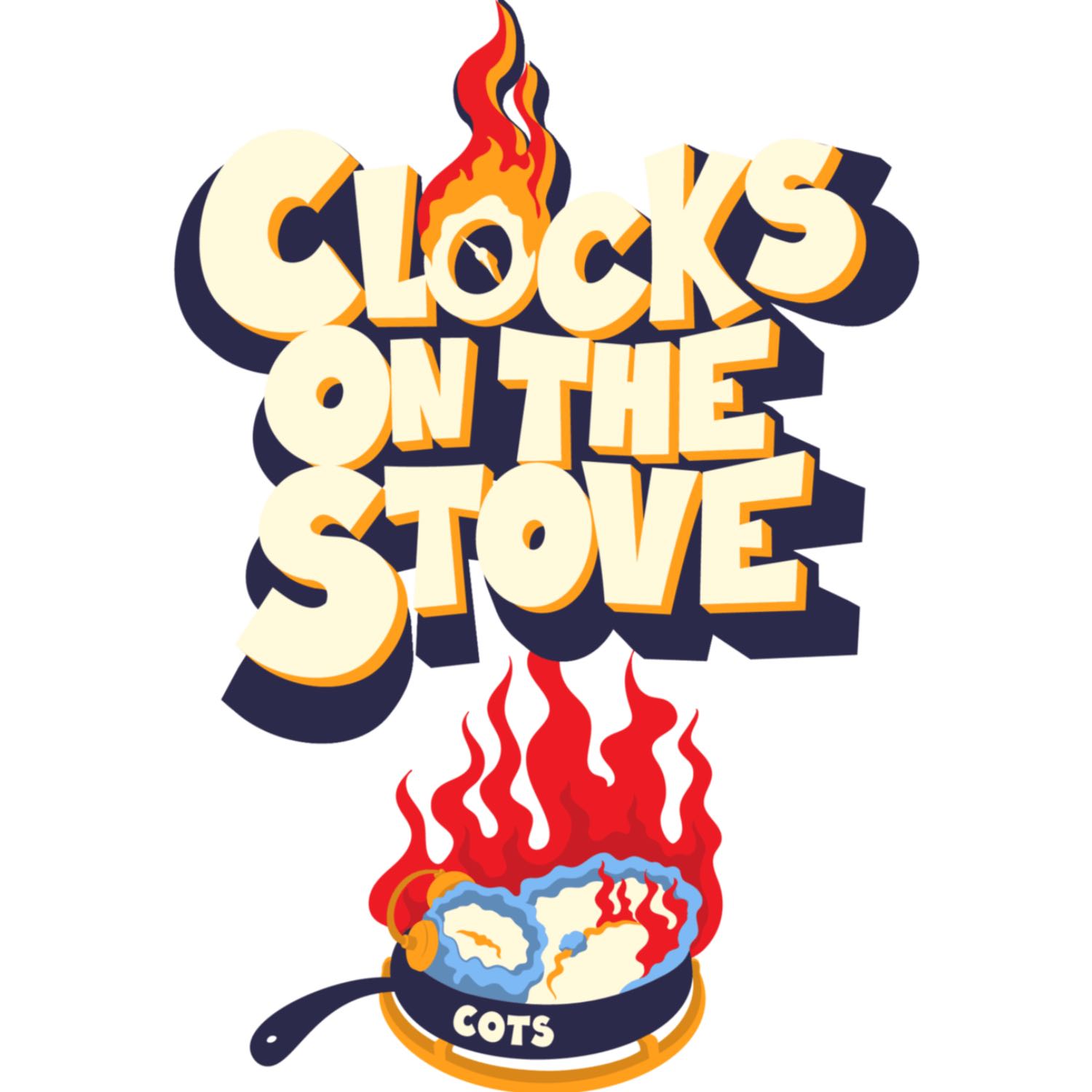 Clocks on the Stove Podcast 