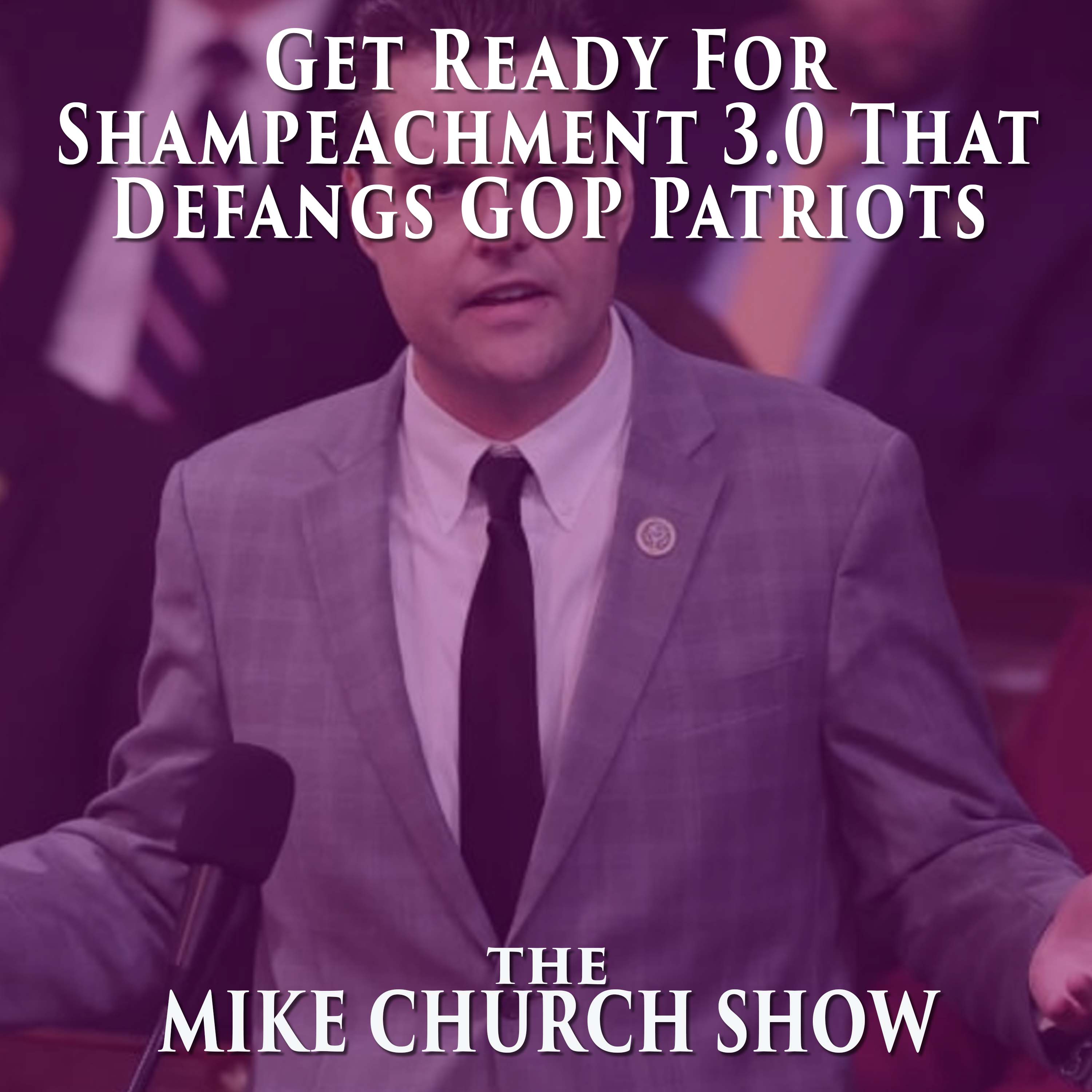 Get Ready For Shampeachment 3.0 That Defangs House GOP Patriots