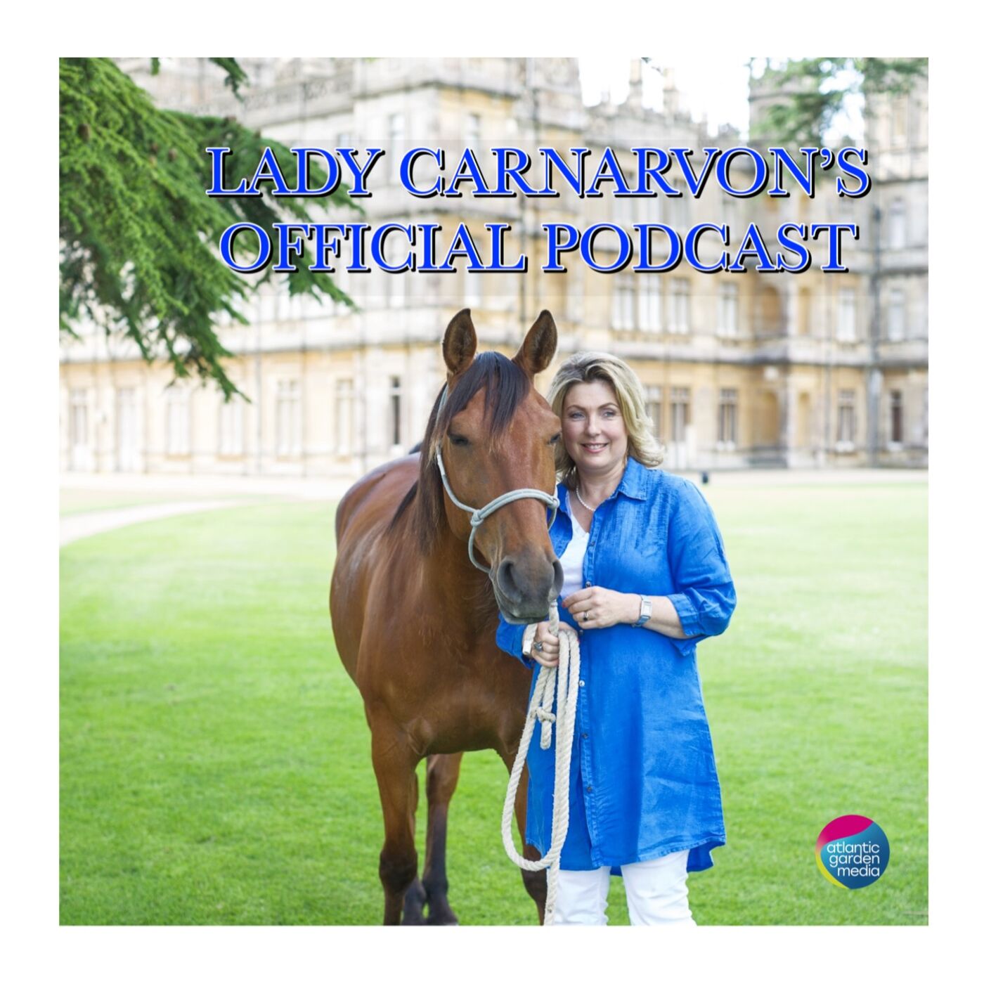 Lady Carnarvon's Official Podcast 