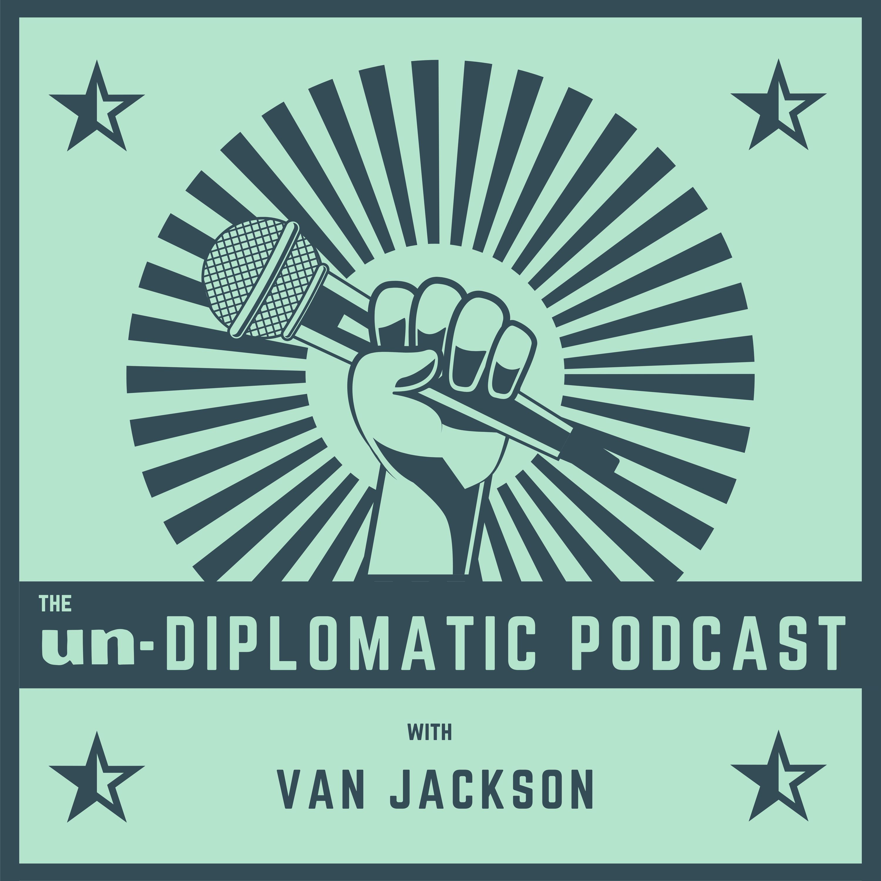 The Un-Diplomatic Podcast 