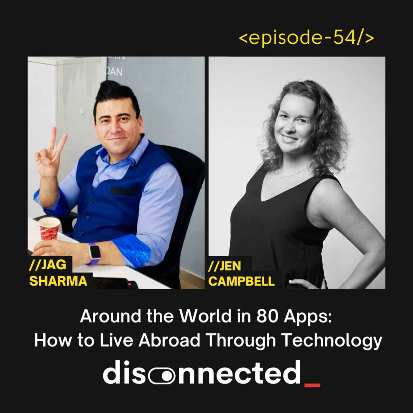 ⁣Around the World in 80 Apps: How to Live Abroad Through Technology with Jag Sharma & Jen Campbell #54