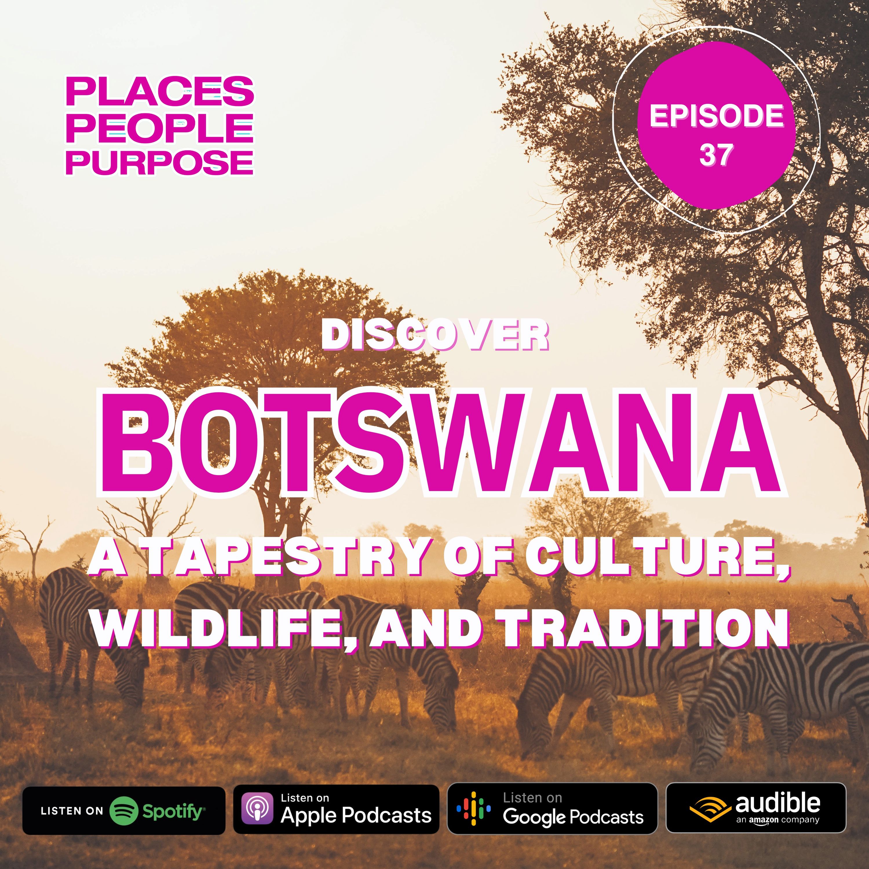 ⁣Episode 37: Discover Botswana: A Tapestry of Culture, Wildlife, and Tradition