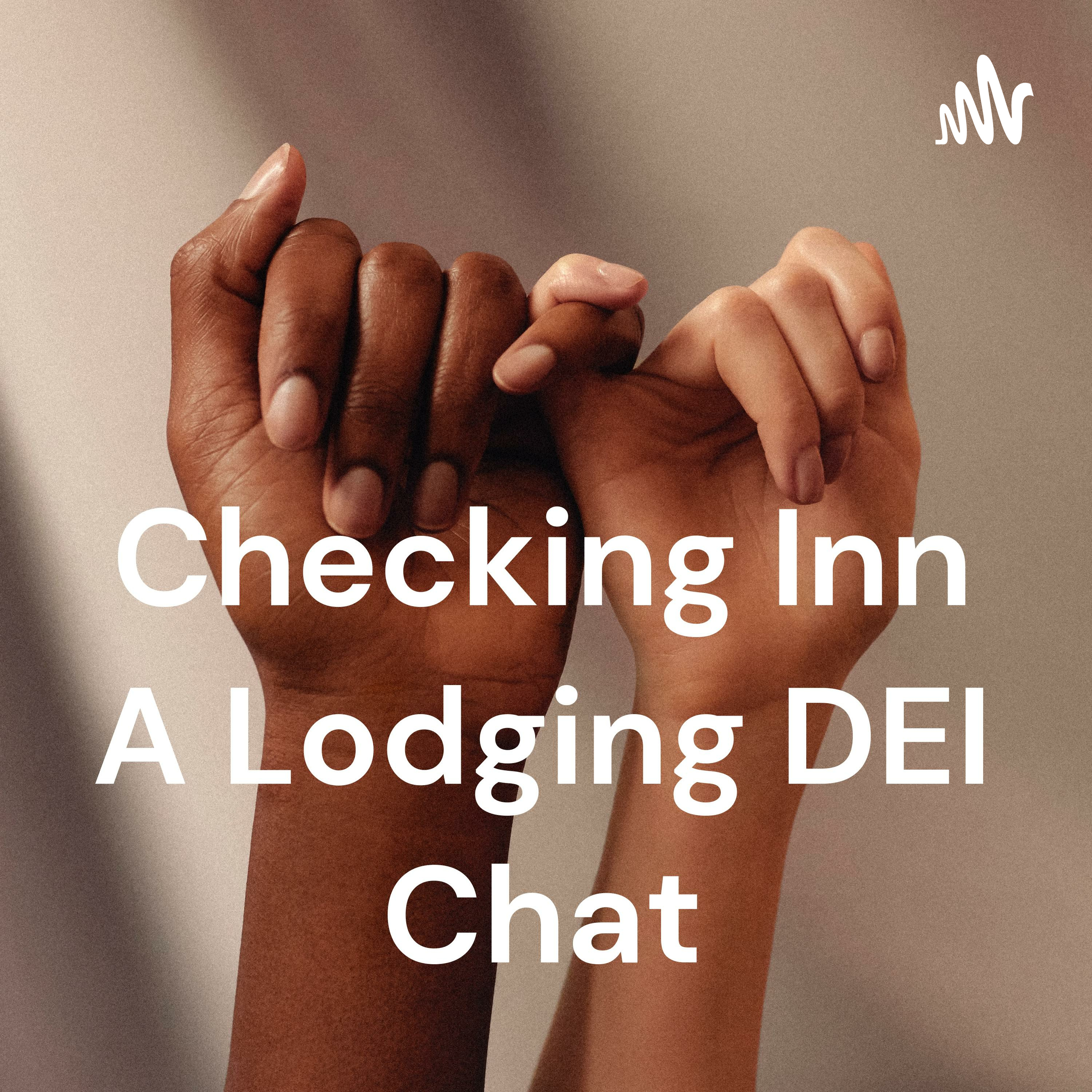 Checking Inn A Lodging DEI Chat 