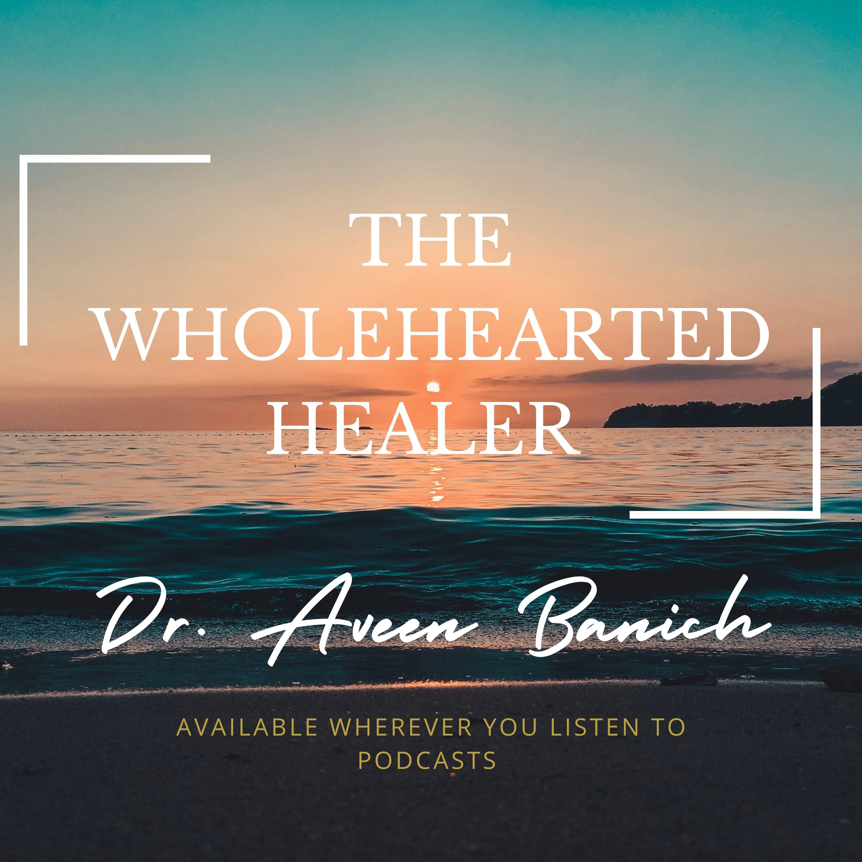 The WholeHearted Healer 