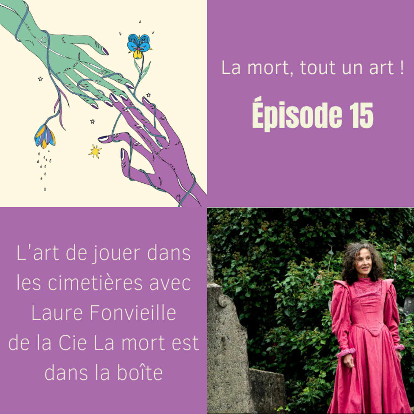 EP 15 - L'art de jouer dans les cimetières avec Laure Fonvieille et Camille Kerdellant de la Cie La mort est dans la boîte