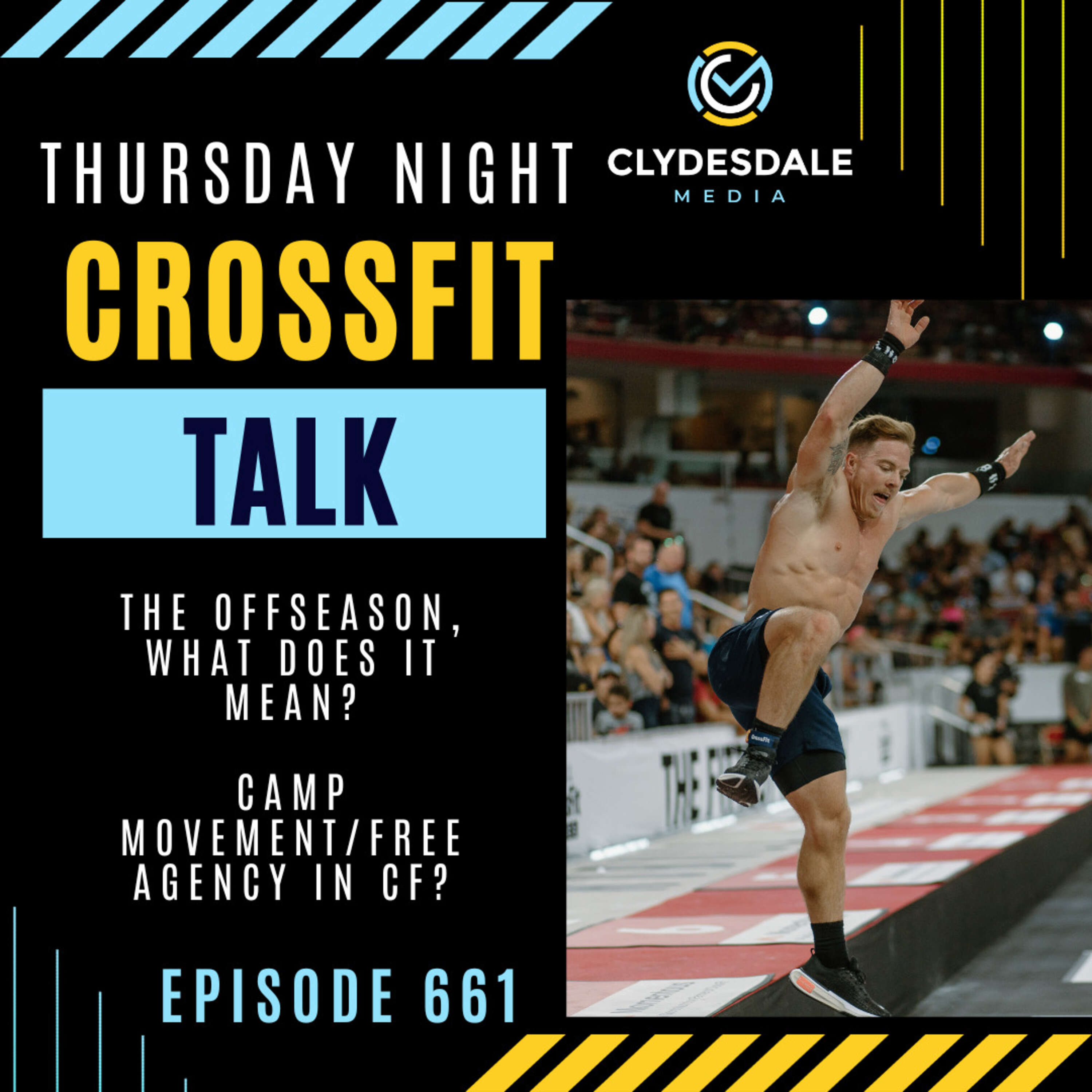 Thursday Night CrossFit Talk - The New CrossFit Off Season - Presented by Clydesdale Media