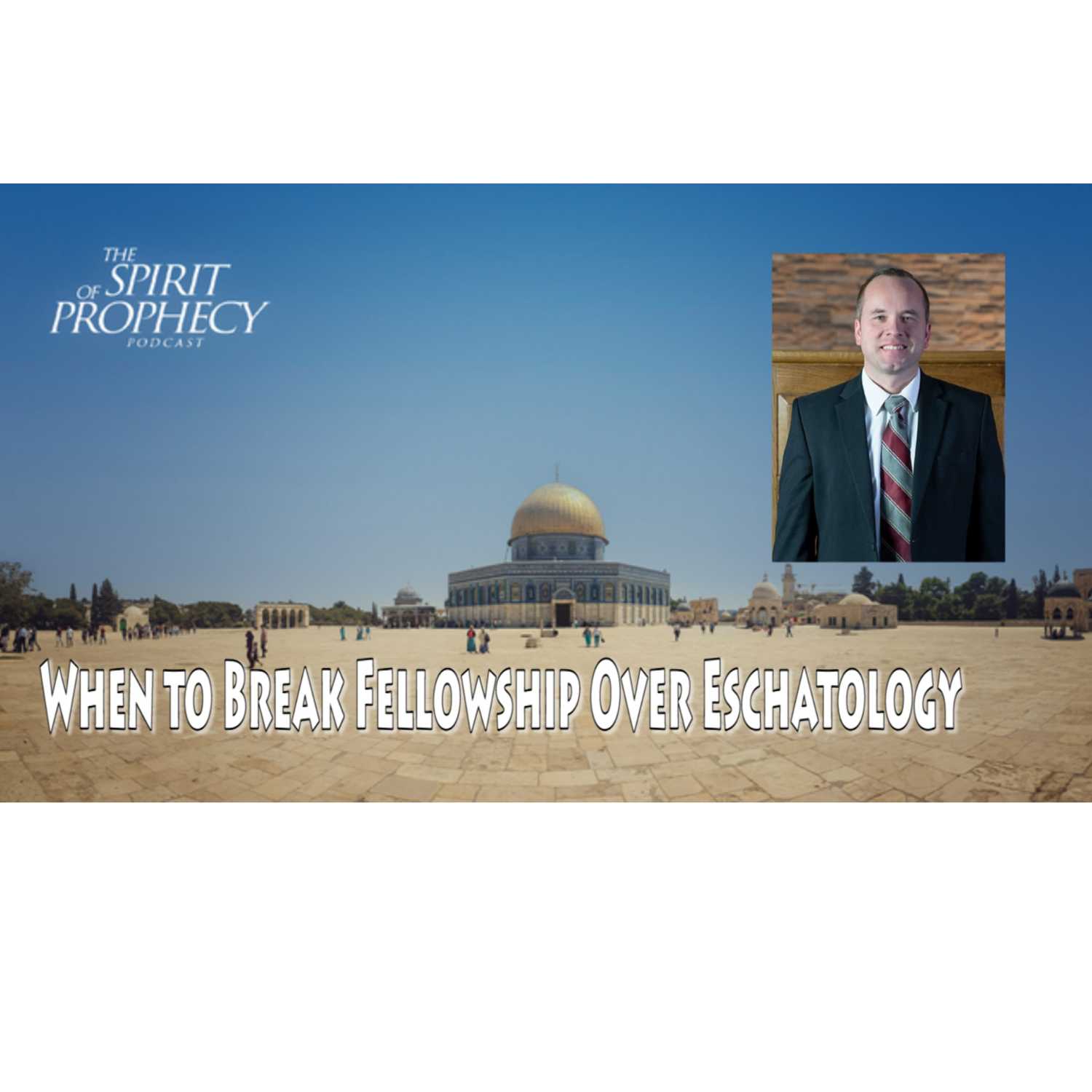 When to Break Fellowship Over Eschatology 