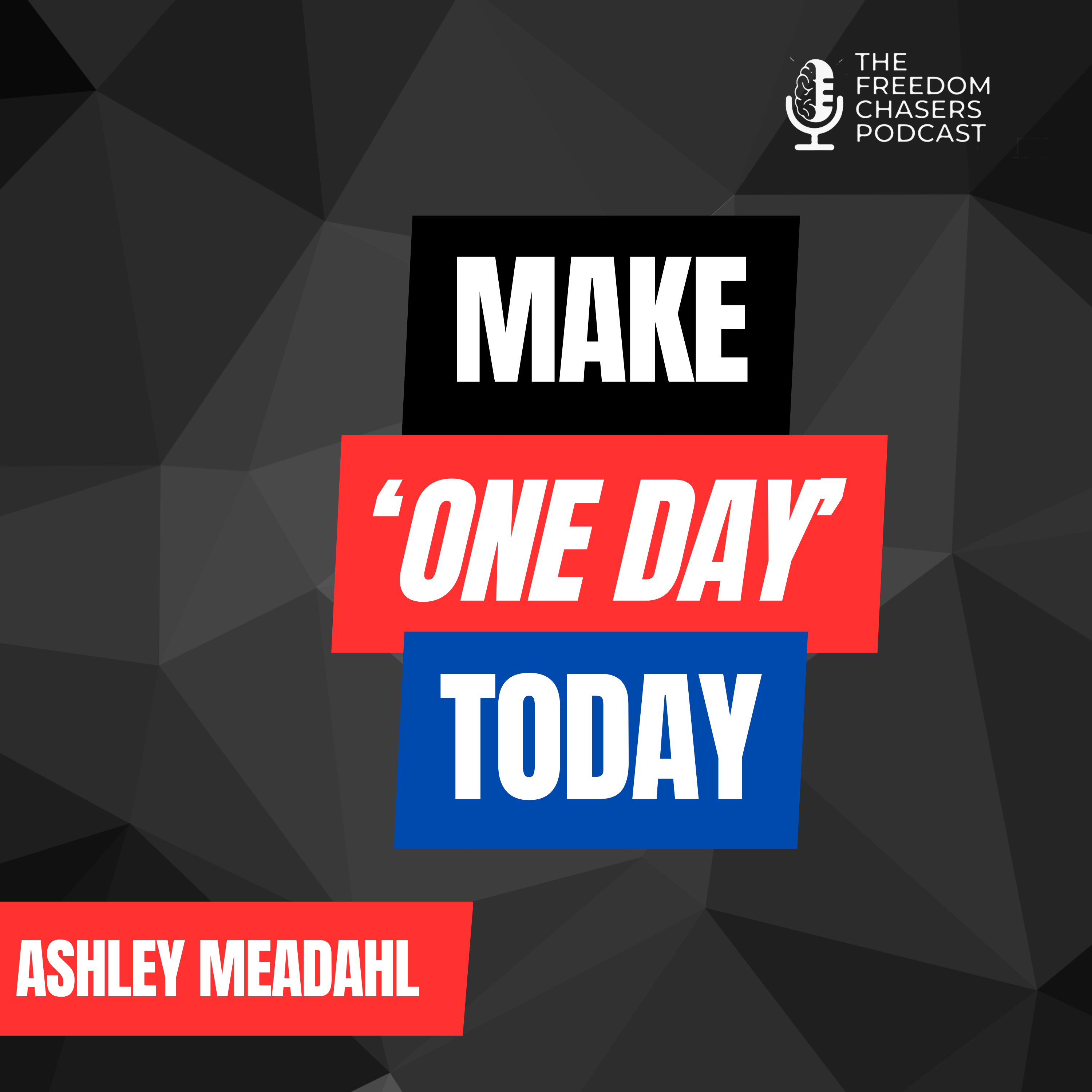 The Hidden Cost of Waiting for 'One Day' with Ashley Meadahl