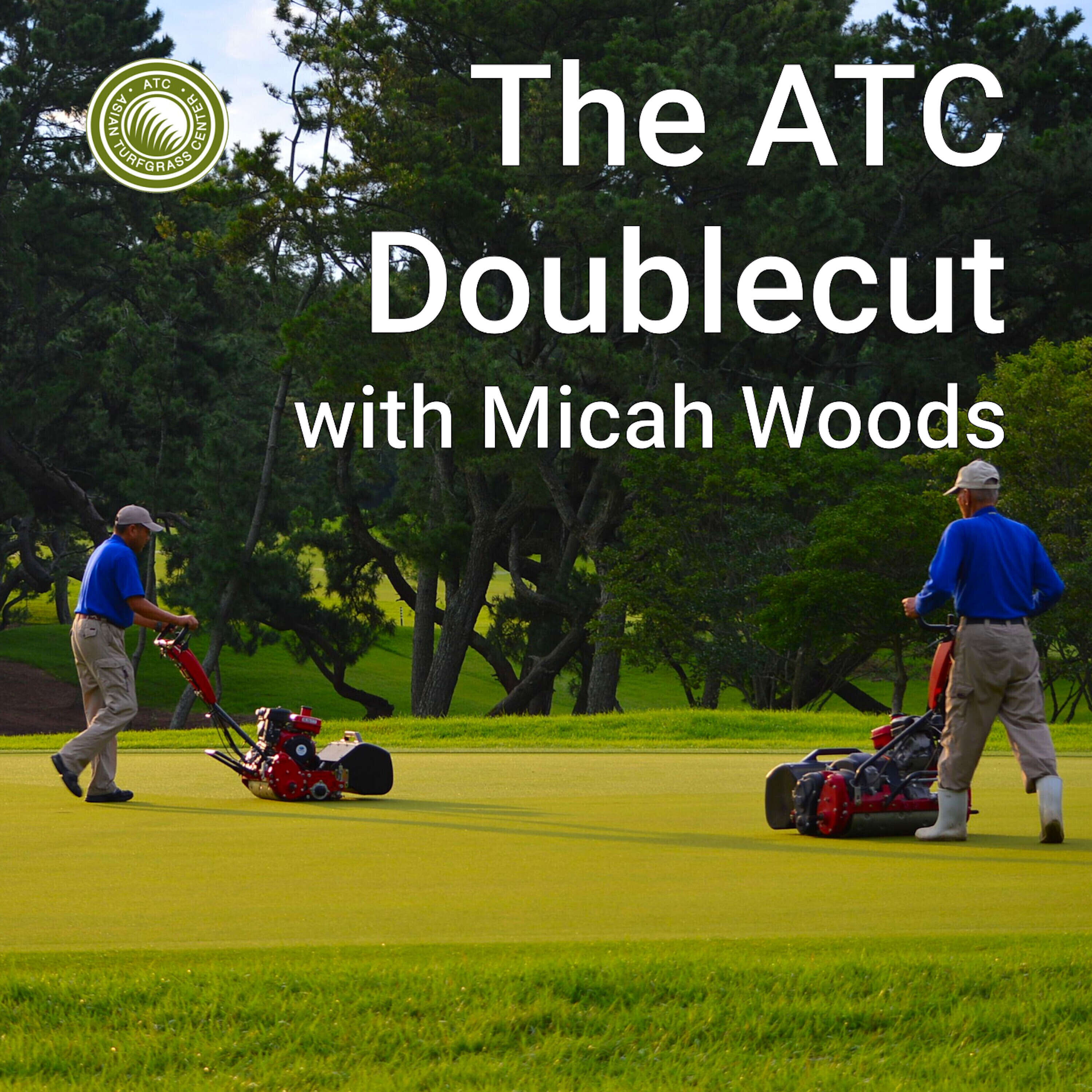 The ATC Doublecut with Micah Woods 