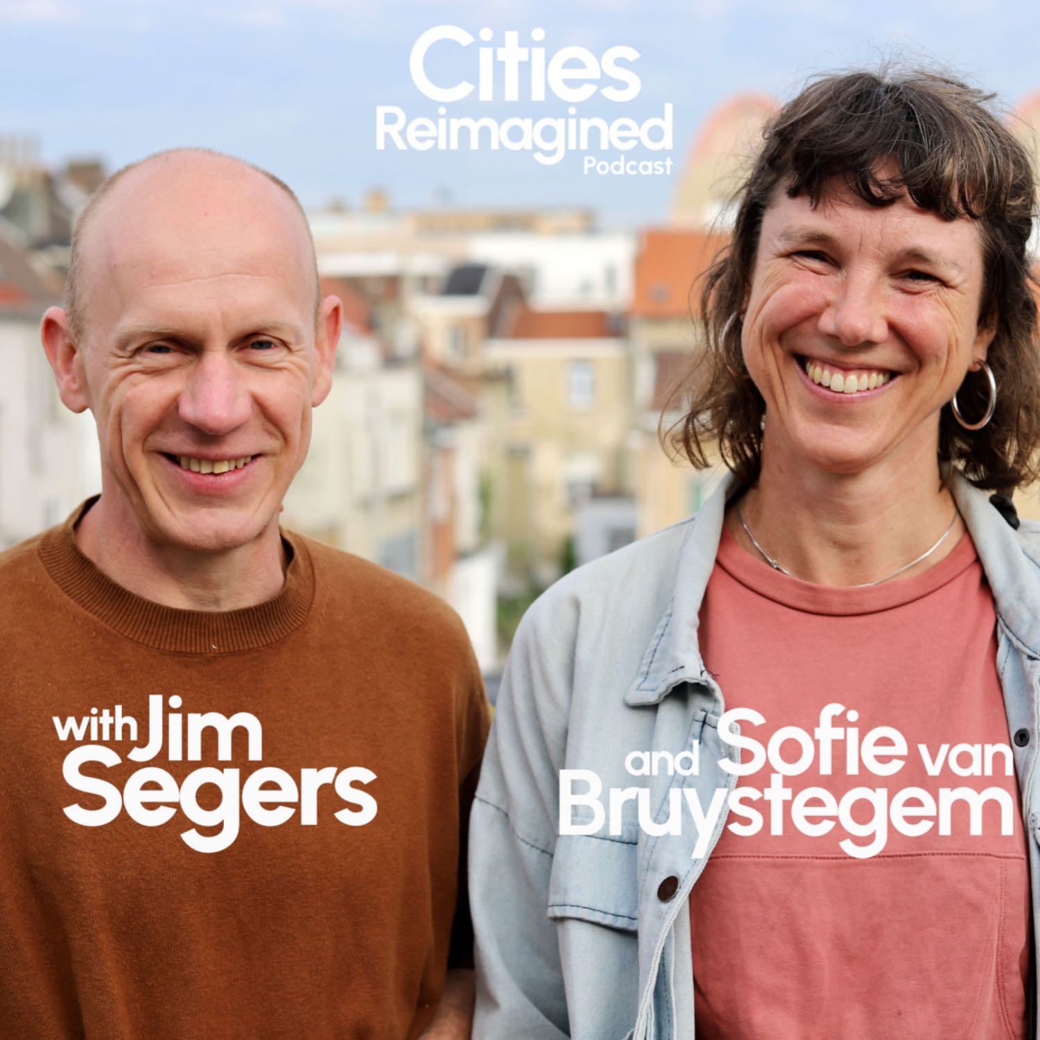 ⁣S01E02: Reimagining Just City Making with Jim Segers & Sofie van Bruystegem